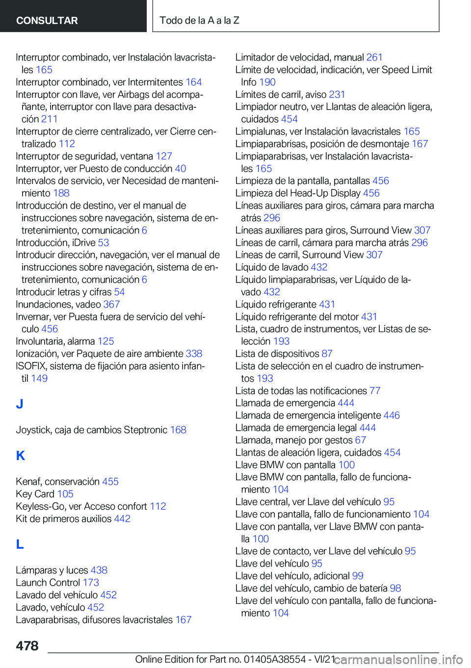 BMW X6 2022  Manuales de Empleo (in Spanish) �I�n�t�e�r�r�u�p�t�o�r��c�o�m�b�i�n�a�d�o�,��v�e�r��I�n�s�t�a�l�a�c�i�