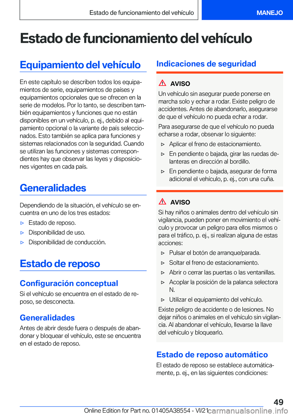 BMW X6 2022  Manuales de Empleo (in Spanish) �E�s�t�a�d�o��d�e��f�u�n�c�i�o�n�a�m�i�e�n�t�o��d�e�l��v�e�h�