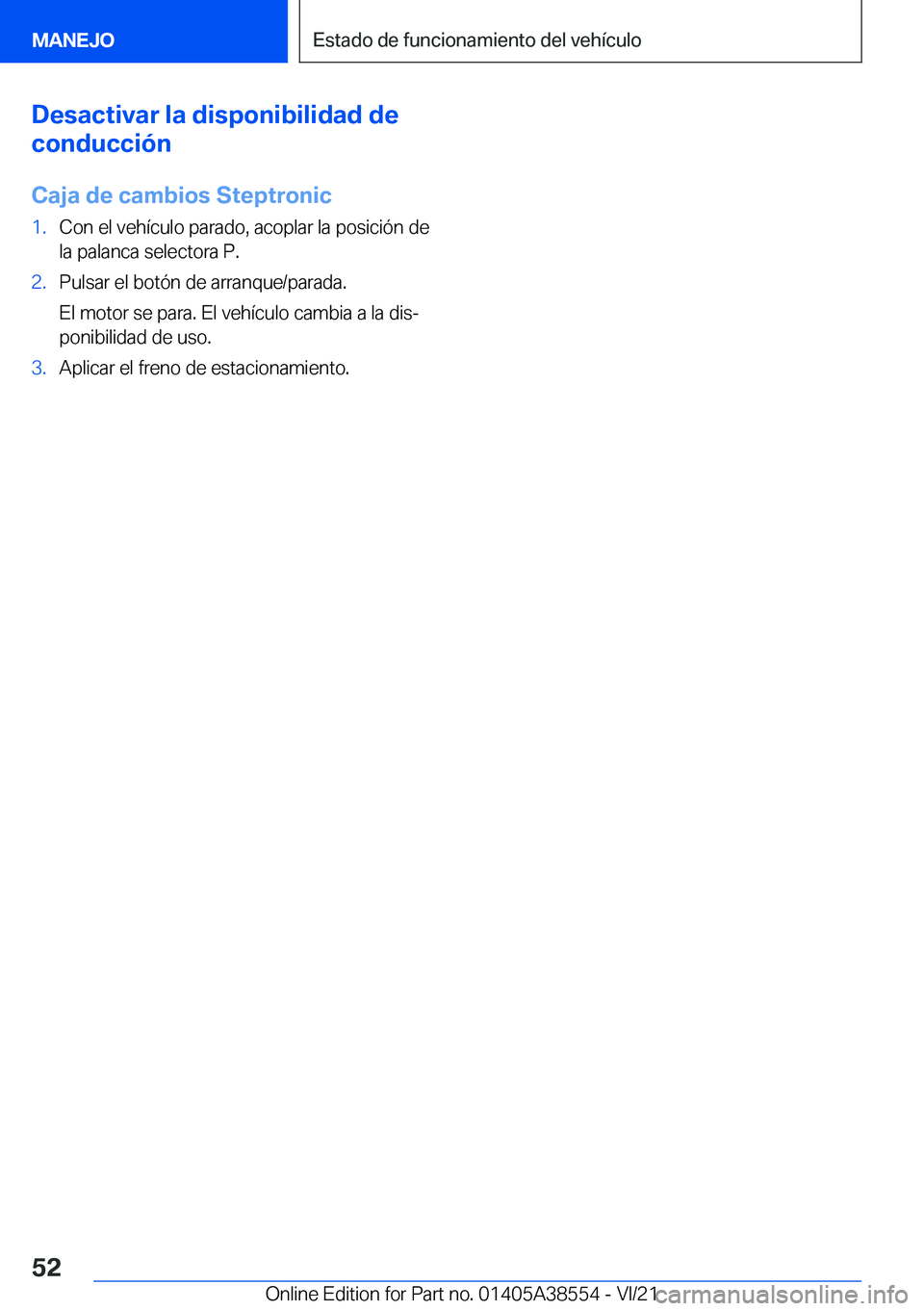BMW X6 2022  Manuales de Empleo (in Spanish) �D�e�s�a�c�t�i�v�a�r��l�a��d�i�s�p�o�n�i�b�i�l�i�d�a�d��d�e
�c�o�n�d�u�c�c�i�