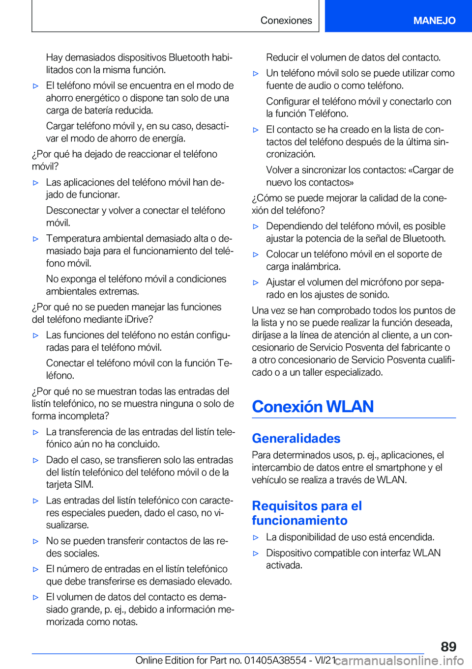 BMW X6 2022  Manuales de Empleo (in Spanish) �H�a�y��d�e�m�a�s�i�a�d�o�s��d�i�s�p�o�s�i�t�i�v�o�s��B�l�u�e�t�o�o�t�h��h�a�b�iª
�l�i�t�a�d�o�s��c�o�n��l�a��m�i�s�m�a��f�u�n�c�i�