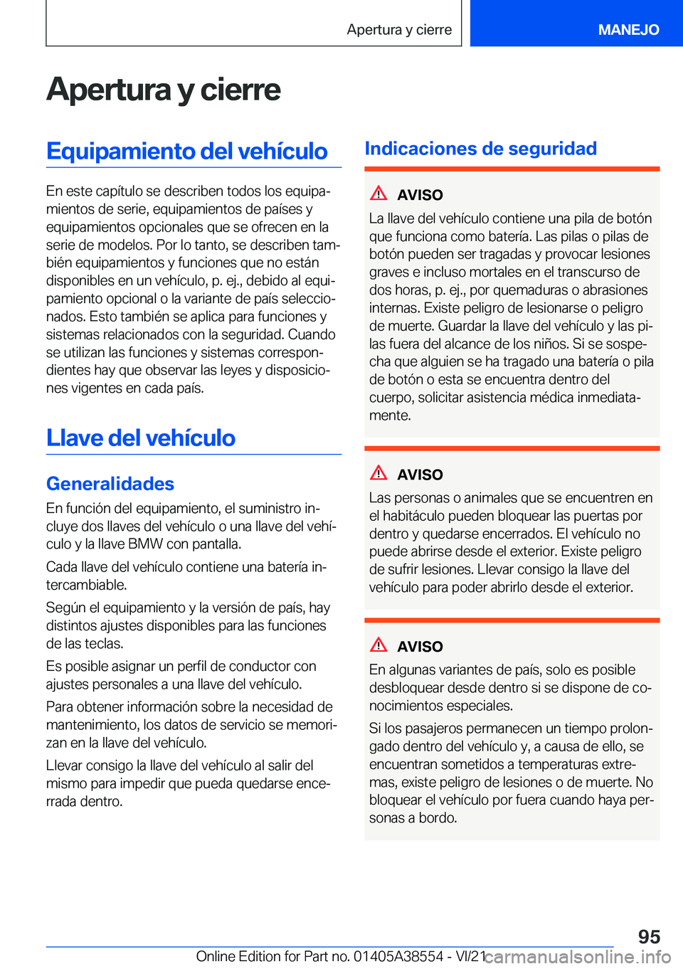 BMW X6 2022  Manuales de Empleo (in Spanish) �A�p�e�r�t�u�r�a��y��c�i�e�r�r�e�E�q�u�i�p�a�m�i�e�n�t�o��d�e�l��v�e�h�