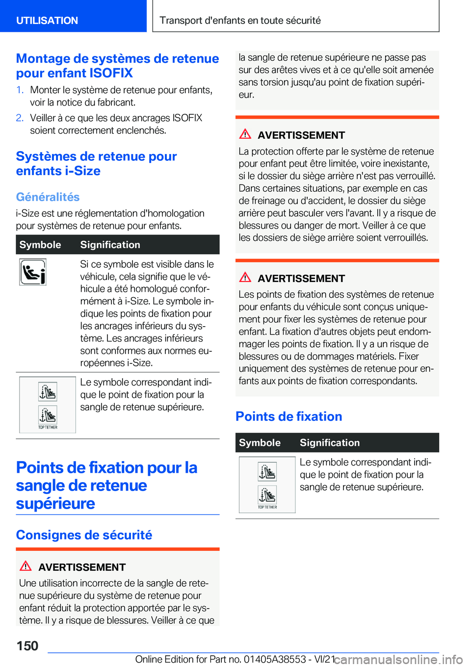 BMW X6 2022  Notices Demploi (in French) �M�o�n�t�a�g�e��d�e��s�y�s�t�è�m�e�s��d�e��r�e�t�e�n�u�e
�p�o�u�r��e�n�f�a�n�t��I�S�O�F�I�X�1�.�M�o�n�t�e�r��l�e��s�y�s�t�è�m�e��d�e��r�e�t�e�n�u�e��p�o�u�r��e�n�f�a�n�t�s�,
�v�o�i�r��l