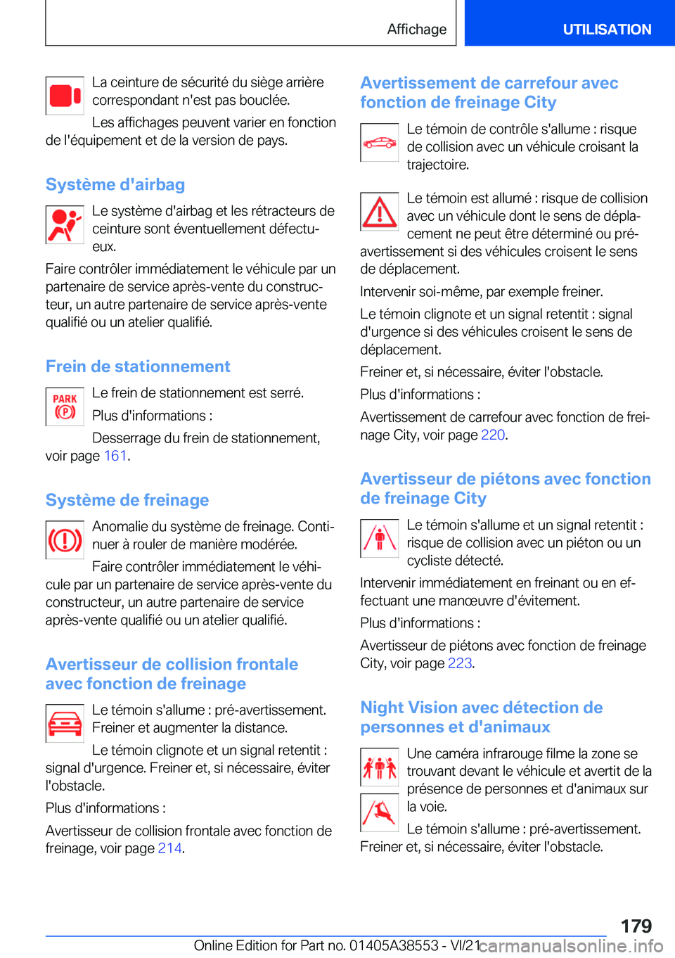 BMW X6 2022  Notices Demploi (in French) �L�a��c�e�i�n�t�u�r�e��d�e��s�é�c�u�r�i�t�é��d�u��s�i�è�g�e��a�r�r�i�è�r�e
�c�o�r�r�e�s�p�o�n�d�a�n�t��n�'�e�s�t��p�a�s��b�o�u�c�l�é�e�.
�L�e�s��a�f�f�i�c�h�a�g�e�s��p�e�u�v�e�n�t�