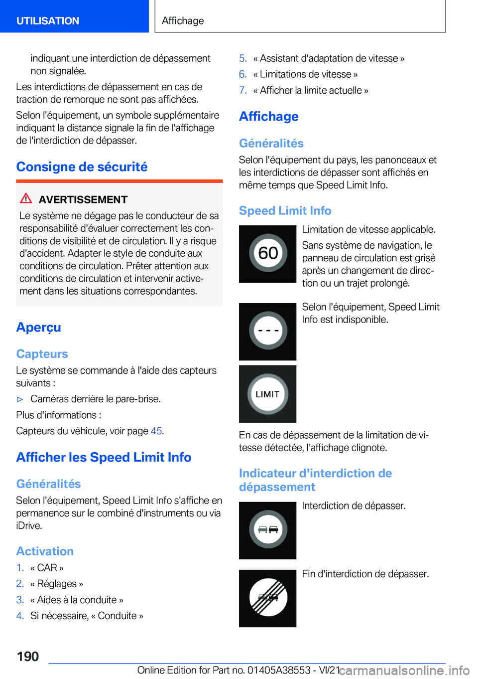 BMW X6 2022  Notices Demploi (in French) �i�n�d�i�q�u�a�n�t��u�n�e��i�n�t�e�r�d�i�c�t�i�o�n��d�e��d�é�p�a�s�s�e�m�e�n�t�n�o�n��s�i�g�n�a�l�é�e�.
�L�e�s��i�n�t�e�r�d�i�c�t�i�o�n�s��d�e��d�é�p�a�s�s�e�m�e�n�t��e�n��c�a�s��d�e�t�r