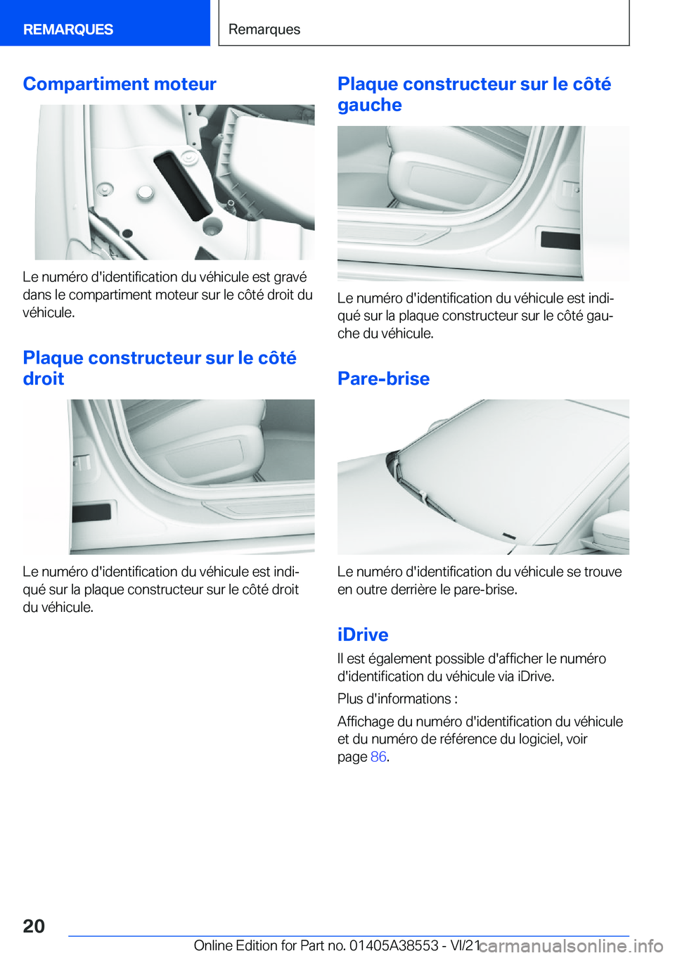 BMW X6 2022  Notices Demploi (in French) �C�o�m�p�a�r�t�i�m�e�n�t��m�o�t�e�u�r
�L�e��n�u�m�é�r�o��d�'�i�d�e�n�t�i�f�i�c�a�t�i�o�n��d�u��v�é�h�i�c�u�l�e��e�s�t��g�r�a�v�é
�d�a�n�s��l�e��c�o�m�p�a�r�t�i�m�e�n�t��m�o�t�e�u�r��