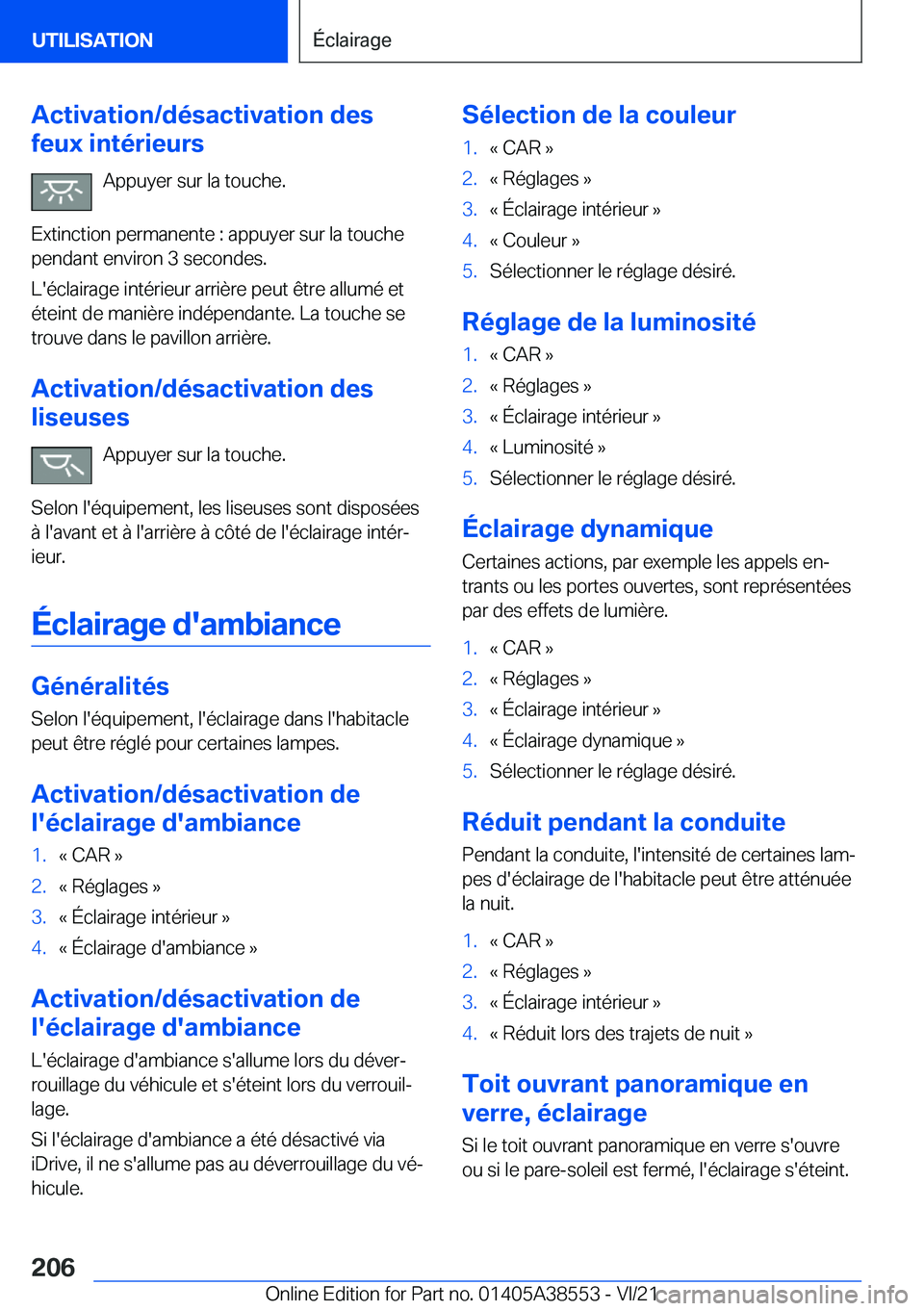 BMW X6 2022  Notices Demploi (in French) �A�c�t�i�v�a�t�i�o�n�/�d�é�s�a�c�t�i�v�a�t�i�o�n��d�e�s
�f�e�u�x��i�n�t�é�r�i�e�u�r�s
�A�p�p�u�y�e�r��s�u�r��l�a��t�o�u�c�h�e�.
�E�x�t�i�n�c�t�i�o�n��p�e�r�m�a�n�e�n�t�e��:��a�p�p�u�y�e�r��