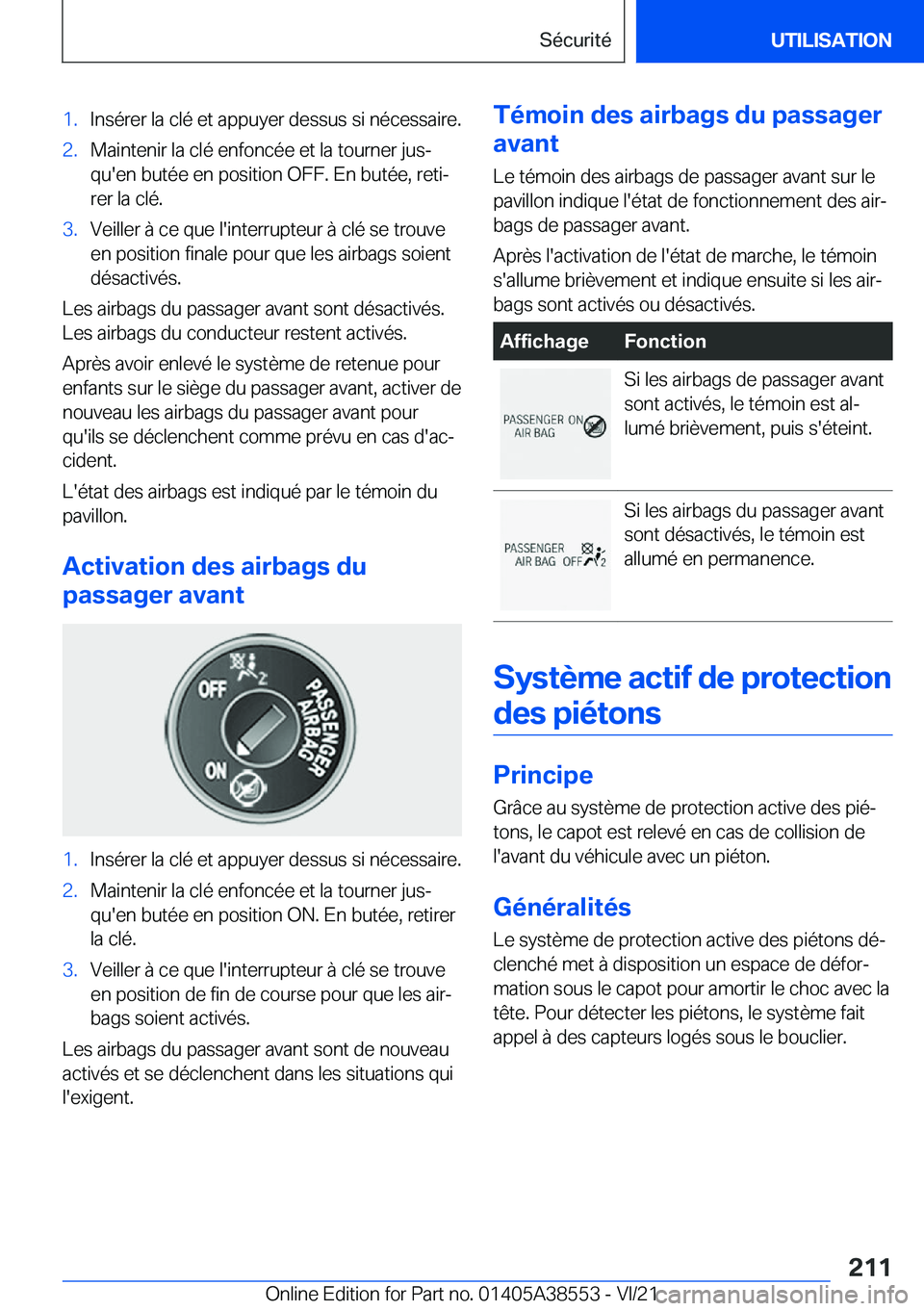 BMW X6 2022  Notices Demploi (in French) �1�.�I�n�s�é�r�e�r��l�a��c�l�é��e�t��a�p�p�u�y�e�r��d�e�s�s�u�s��s�i��n�é�c�e�s�s�a�i�r�e�.�2�.�M�a�i�n�t�e�n�i�r��l�a��c�l�é��e�n�f�o�n�c�é�e��e�t��l�a��t�o�u�r�n�e�r��j�u�sj
�q�u