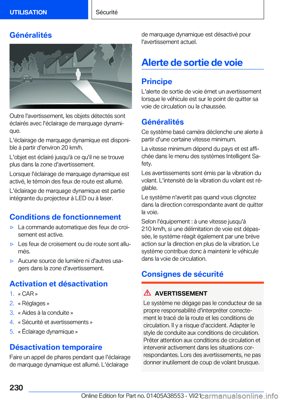 BMW X6 2022  Notices Demploi (in French) �G�é�n�é�r�a�l�i�t�é�s
�O�u�t�r�e��l�'�a�v�e�r�t�i�s�s�e�m�e�n�t�,��l�e�s��o�b�j�e�t�s��d�é�t�e�c�t�é�s��s�o�n�t
�é�c�l�a�i�r�é�s��a�v�e�c��l�'�é�c�l�a�i�r�a�g�e��d�e��m�a�r�q