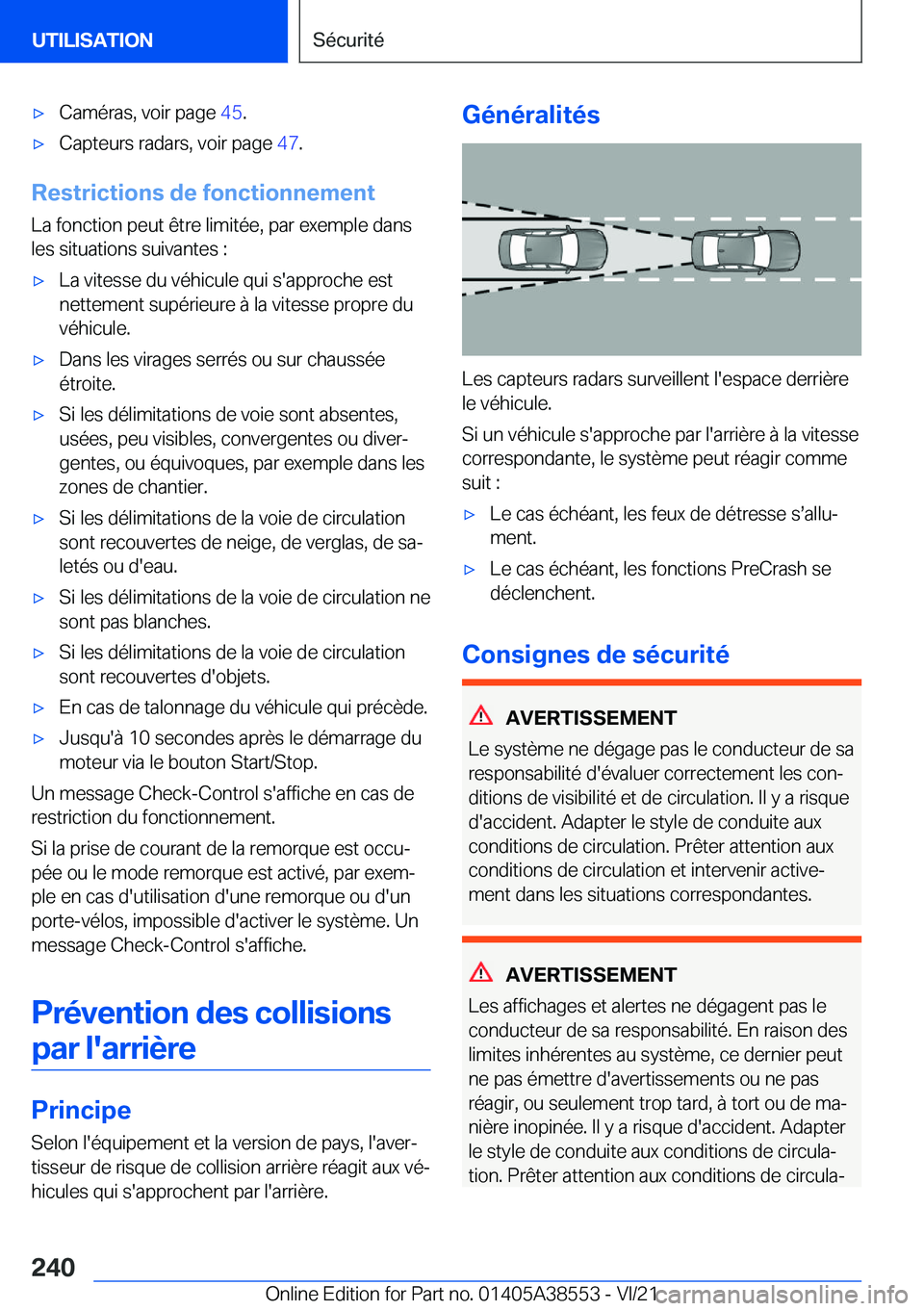 BMW X6 2022  Notices Demploi (in French) 'x�C�a�m�é�r�a�s�,��v�o�i�r��p�a�g�e��4�5�.'x�C�a�p�t�e�u�r�s��r�a�d�a�r�s�,��v�o�i�r��p�a�g�e� �4�7�.
�R�e�s�t�r�i�c�t�i�o�n�s��d�e��f�o�n�c�t�i�o�n�n�e�m�e�n�t
�L�a��f�o�n�c�t�i�o