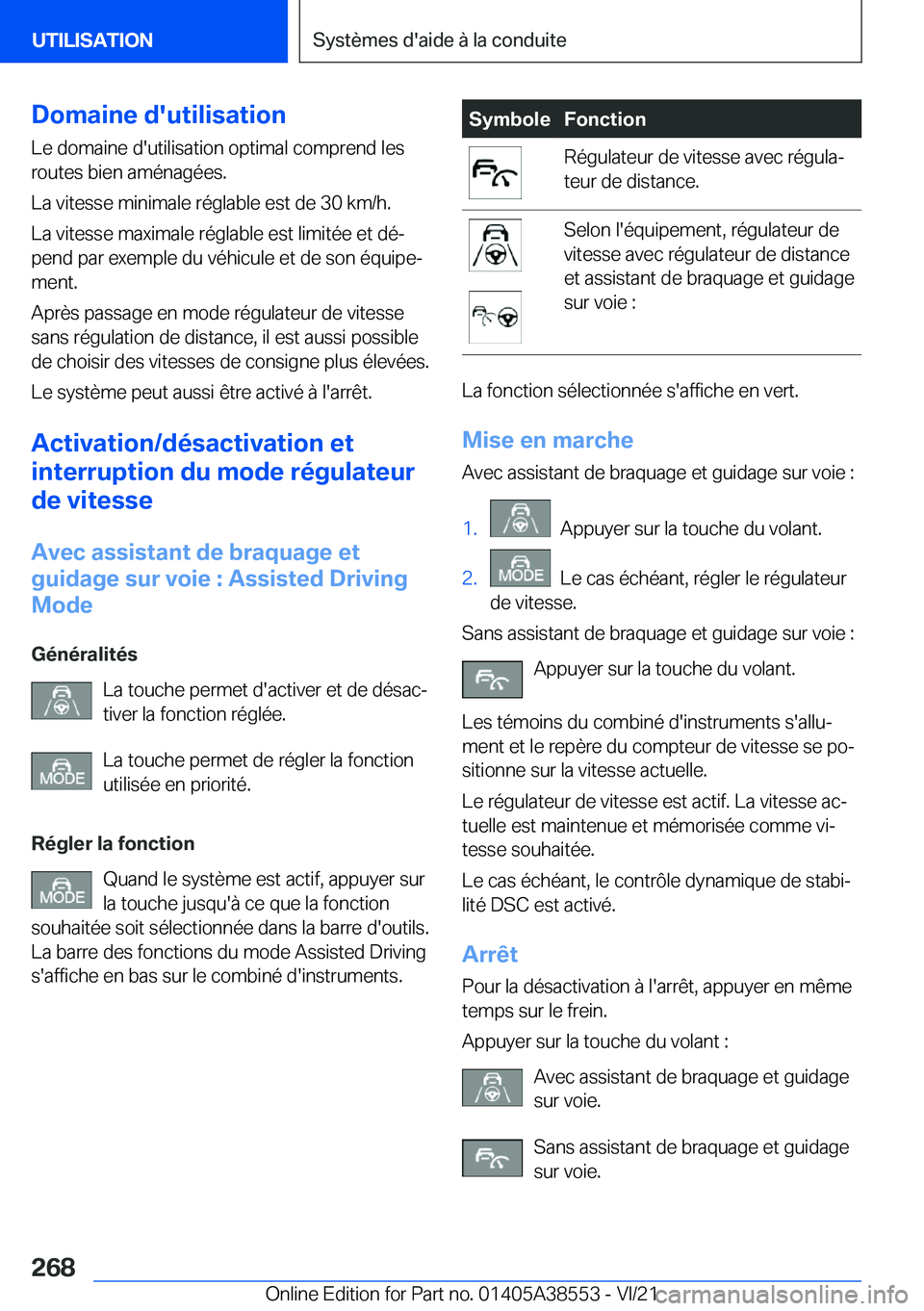BMW X6 2022  Notices Demploi (in French) �D�o�m�a�i�n�e��d�'�u�t�i�l�i�s�a�t�i�o�n
�L�e��d�o�m�a�i�n�e��d�'�u�t�i�l�i�s�a�t�i�o�n��o�p�t�i�m�a�l��c�o�m�p�r�e�n�d��l�e�s
�r�o�u�t�e�s��b�i�e�n��a�m�é�n�a�g�é�e�s�.
�L�a��v�i�