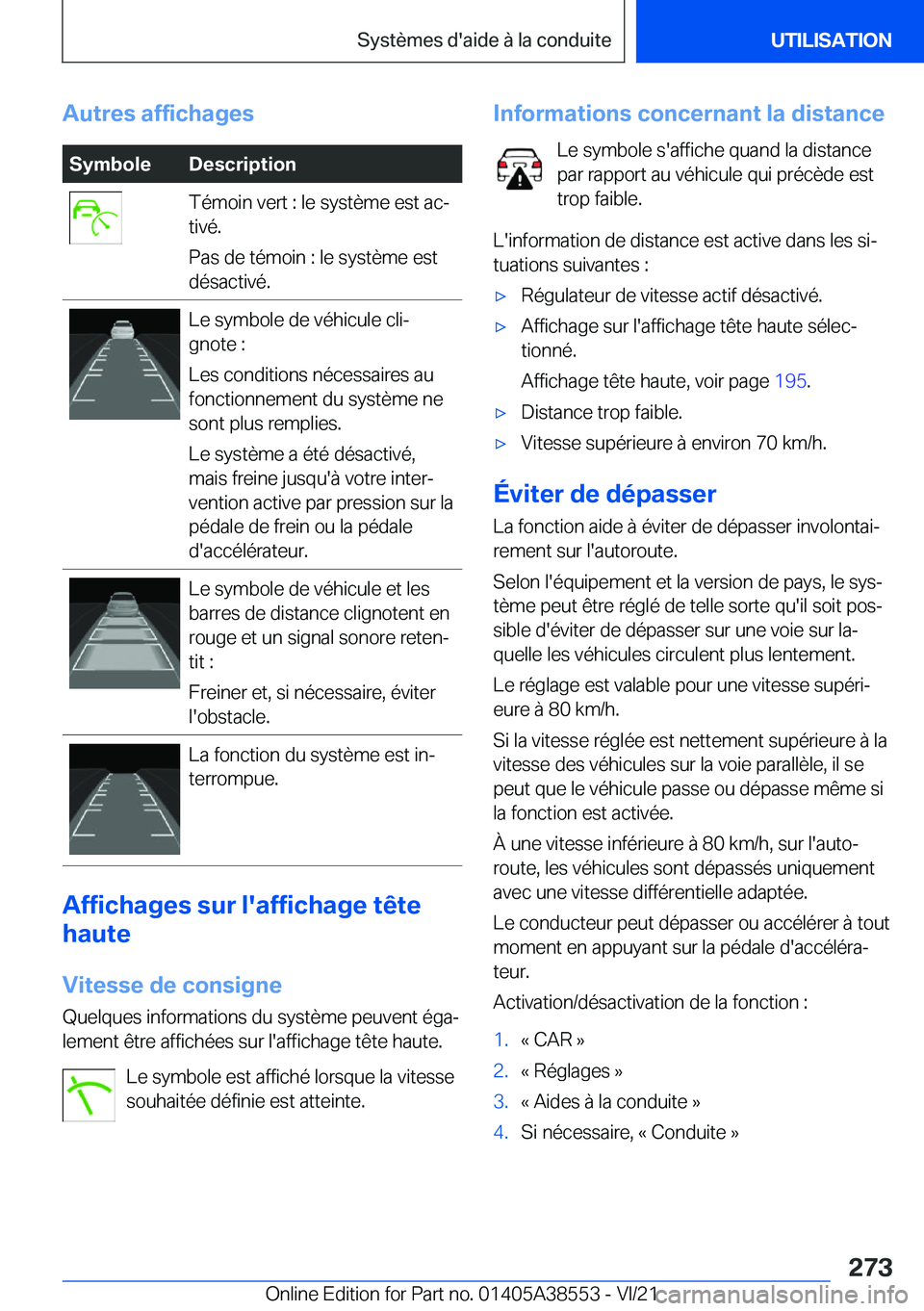 BMW X6 2022  Notices Demploi (in French) �A�u�t�r�e�s��a�f�f�i�c�h�a�g�e�s�S�y�m�b�o�l�e�D�e�s�c�r�i�p�t�i�o�n�T�é�m�o�i�n��v�e�r�t��:��l�e��s�y�s�t�è�m�e��e�s�t��a�cj
�t�i�v�é�.
�P�a�s��d�e��t�é�m�o�i�n��:��l�e��s�y�s�t�è�