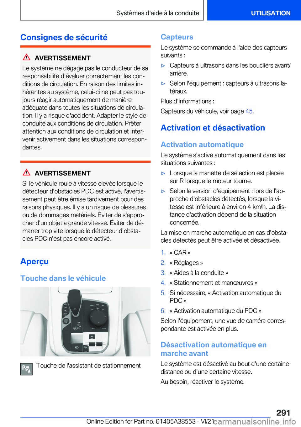 BMW X6 2022  Notices Demploi (in French) �C�o�n�s�i�g�n�e�s��d�e��s�é�c�u�r�i�t�é
�A�V�E�R�T�I�S�S�E�M�E�N�T
�L�e��s�y�s�t�è�m�e��n�e��d�é�g�a�g�e��p�a�s��l�e��c�o�n�d�u�c�t�e�u�r��d�e��s�a
�r�e�s�p�o�n�s�a�b�i�l�i�t�é��d�