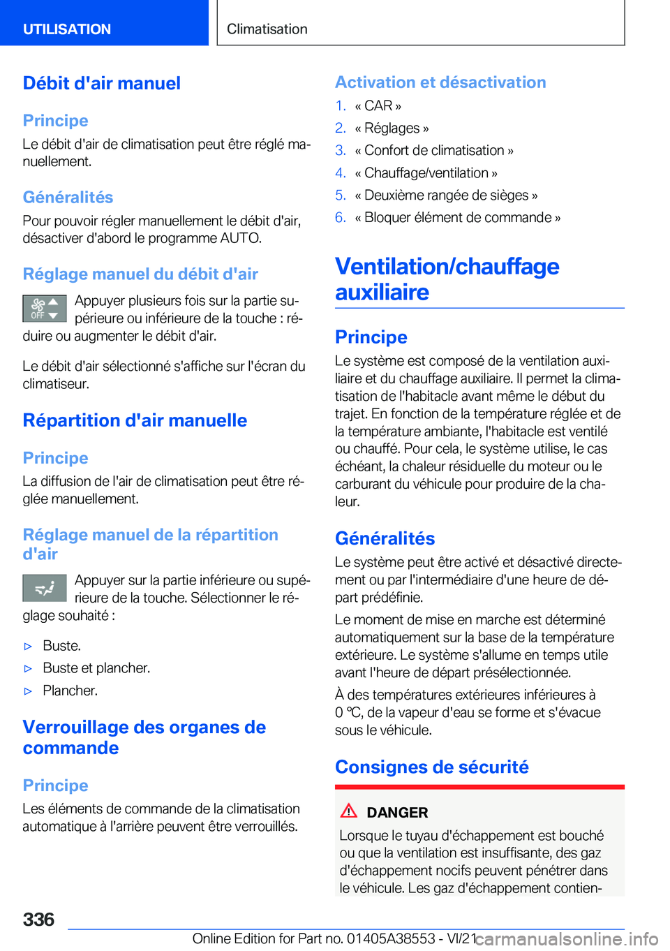 BMW X6 2022  Notices Demploi (in French) �D�é�b�i�t��d�'�a�i�r��m�a�n�u�e�l
�P�r�i�n�c�i�p�e �L�e��d�é�b�i�t��d�'�a�i�r��d�e��c�l�i�m�a�t�i�s�a�t�i�o�n��p�e�u�t��ê�t�r�e��r�é�g�l�é��m�aj�n�u�e�l�l�e�m�e�n�t�.
�G�é�n�