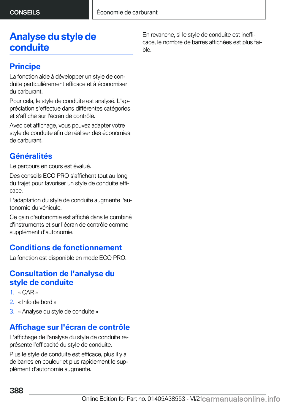 BMW X6 2022  Notices Demploi (in French) �A�n�a�l�y�s�e��d�u��s�t�y�l�e��d�e�c�o�n�d�u�i�t�e
�P�r�i�n�c�i�p�e �L�a��f�o�n�c�t�i�o�n��a�i�d�e��