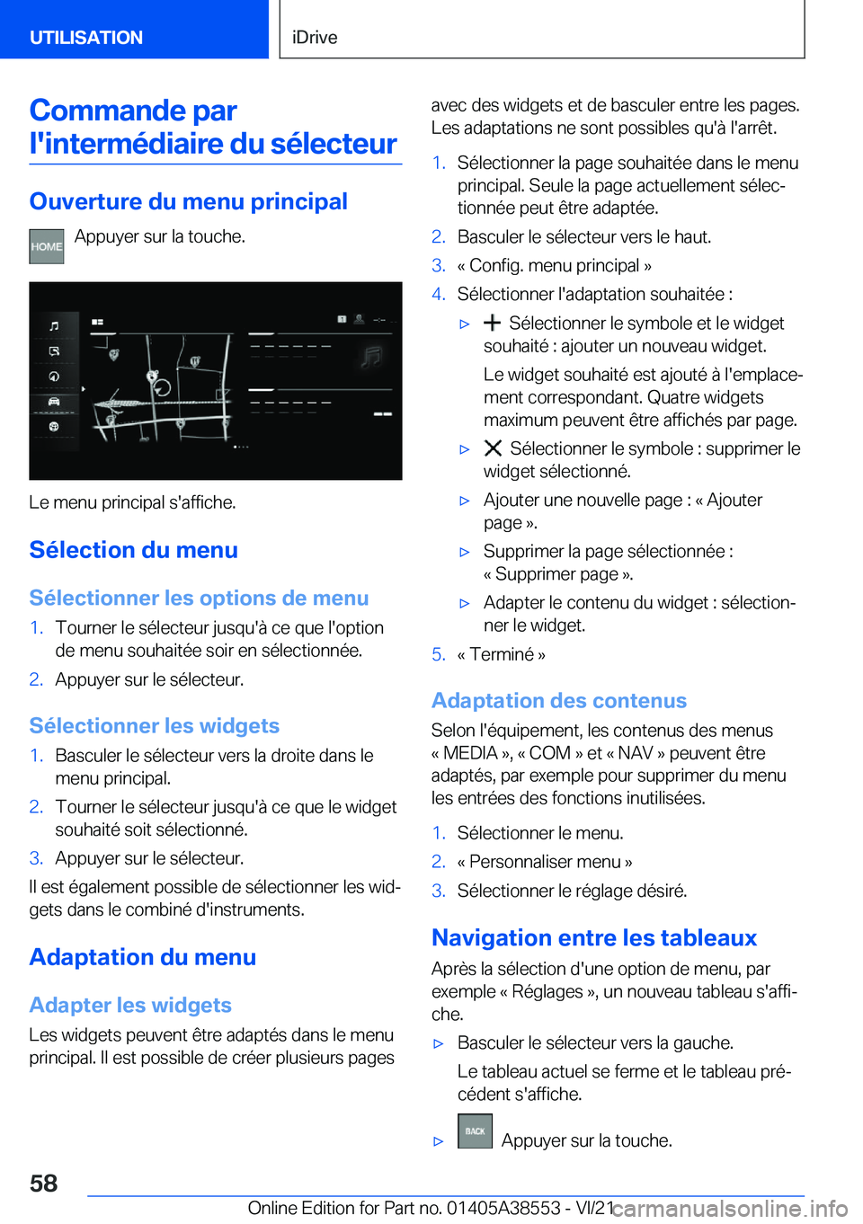 BMW X6 2022  Notices Demploi (in French) �C�o�m�m�a�n�d�e��p�a�r�l�'�i�n�t�e�r�m�é�d�i�a�i�r�e��d�u��s�é�l�e�c�t�e�u�r
�O�u�v�e�r�t�u�r�e��d�u��m�e�n�u��p�r�i�n�c�i�p�a�l
�A�p�p�u�y�e�r��s�u�r��l�a��t�o�u�c�h�e�.
�L�e��m�e�n�