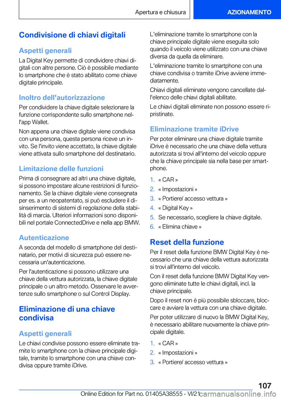 BMW X6 2022  Libretti Di Uso E manutenzione (in Italian) �C�o�n�d�i�v�i�s�i�o�n�e��d�i��c�h�i�a�v�i��d�i�g�i�t�a�l�i
�A�s�p�e�t�t�i��g�e�n�e�r�a�l�i �L�a��D�i�g�i�t�a�l��K�e�y��p�e�r�m�e�t�t�e��d�i��c�o�n�d�i�v�i�d�e�r�e��c�h�i�a�v�i��d�iª
�g�i