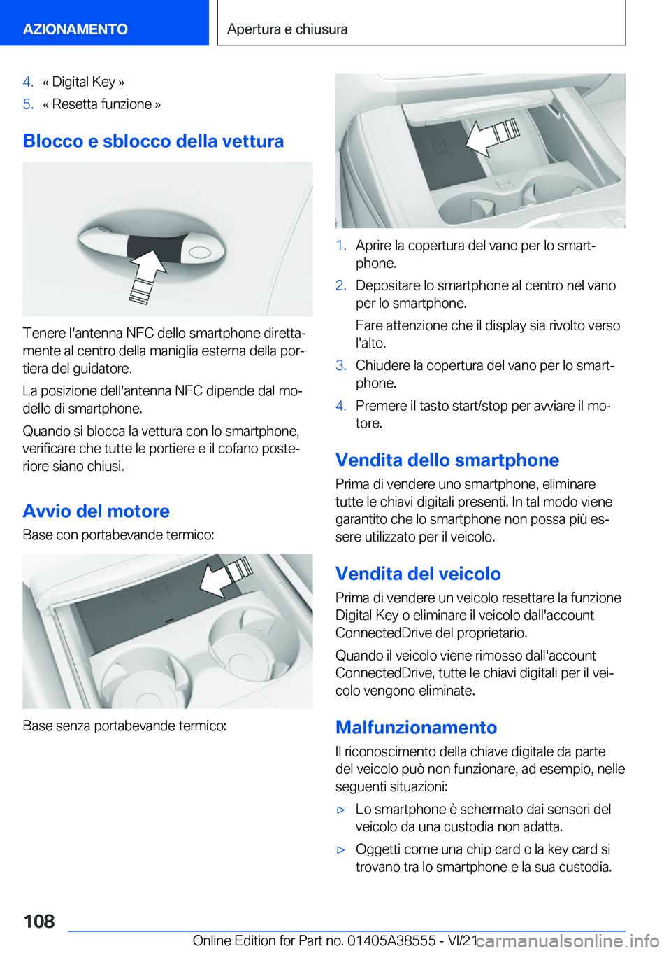 BMW X6 2022  Libretti Di Uso E manutenzione (in Italian) �4�.�«��D�i�g�i�t�a�l��K�e�y��{�5�.�«��R�e�s�e�t�t�a��f�u�n�z�i�o�n�e��{
�B�l�o�c�c�o��e��s�b�l�o�c�c�o��d�e�l�l�a��v�e�t�t�u�r�a
�T�e�n�e�r�e��l�'�a�n�t�e�n�n�a��N�F�C��d�e�l�l�o�