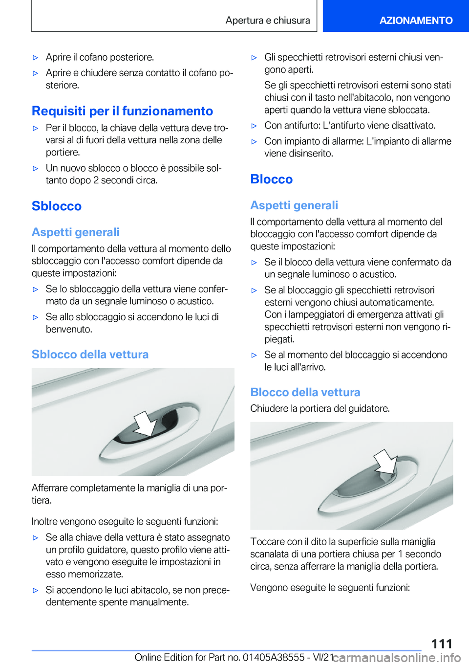 BMW X6 2022  Libretti Di Uso E manutenzione (in Italian) 'x�A�p�r�i�r�e��i�l��c�o�f�a�n�o��p�o�s�t�e�r�i�o�r�e�.'x�A�p�r�i�r�e��e��c�h�i�u�d�e�r�e��s�e�n�z�a��c�o�n�t�a�t�t�o��i�l��c�o�f�a�n�o��p�oª
�s�t�e�r�i�o�r�e�.
�R�e�q�u�i�s�i�t�i�