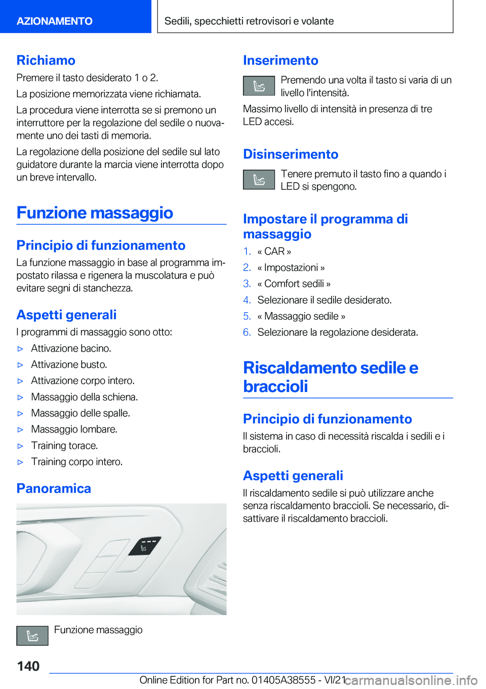 BMW X6 2022  Libretti Di Uso E manutenzione (in Italian) �R�i�c�h�i�a�m�o�P�r�e�m�e�r�e��i�l��t�a�s�t�o��d�e�s�i�d�e�r�a�t�o��1��o��2�.
�L�a��p�o�s�i�z�i�o�n�e��m�e�m�o�r�i�z�z�a�t�a��v�i�e�n�e��r�i�c�h�i�a�m�a�t�a�.
�L�a��p�r�o�c�e�d�u�r�a��v�i