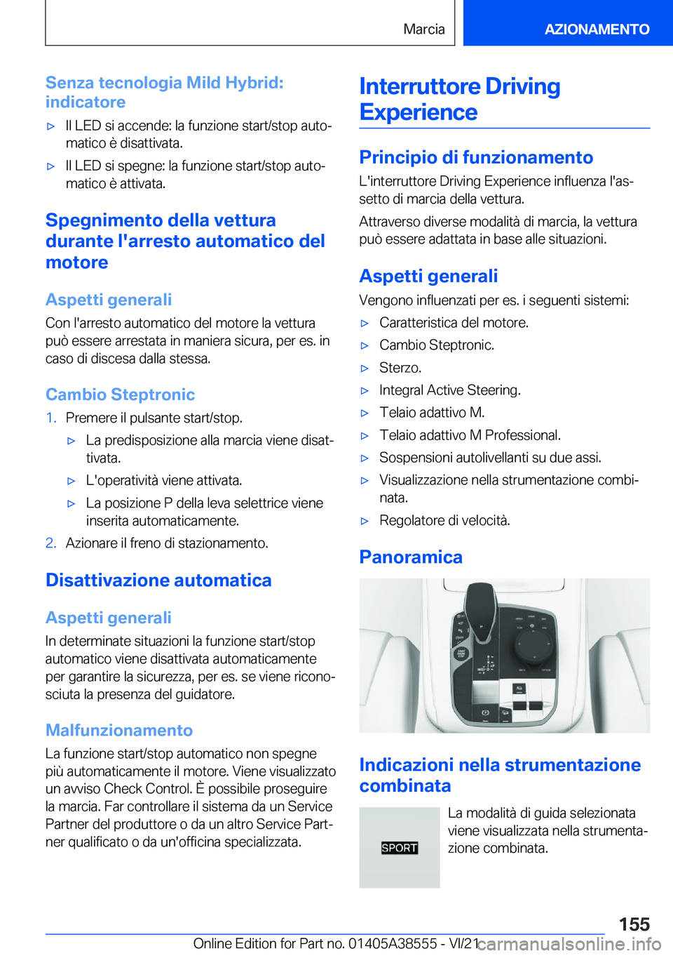 BMW X6 2022  Libretti Di Uso E manutenzione (in Italian) �S�e�n�z�a��t�e�c�n�o�l�o�g�i�a��M�i�l�d��H�y�b�r�i�d�:
�i�n�d�i�c�a�t�o�r�e'x�I�l��L�E�D��s�i��a�c�c�e�n�d�e�:��l�a��f�u�n�z�i�o�n�e��s�t�a�r�t�/�s�t�o�p��a�u�t�oª �m�a�t�i�c�o��è�