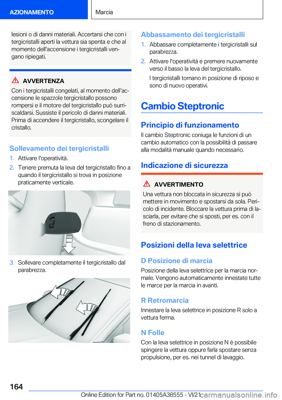 BMW X6 2022  Libretti Di Uso E manutenzione (in Italian) �l�e�s�i�o�n�i��o��d�i��d�a�n�n�i��m�a�t�e�r�i�a�l�i�.��A�c�c�e�r�t�a�r�s�i��c�h�e��c�o�n��i
�t�e�r�g�i�c�r�i�s�t�a�l�l�i��a�p�e�r�t�i��l�a��v�e�t�t�u�r�a��s�i�a��s�p�e�n�t�a��e��c�h�e�