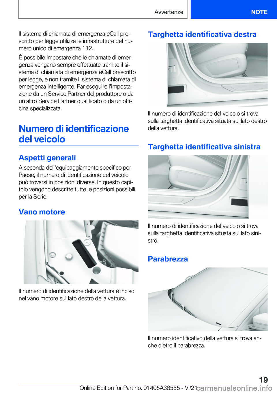 BMW X6 2022  Libretti Di Uso E manutenzione (in Italian) �I�l��s�i�s�t�e�m�a��d�i��c�h�i�a�m�a�t�a��d�i��e�m�e�r�g�e�n�z�a��e�C�a�l�l��p�r�eª
�s�c�r�i�t�t�o��p�e�r��l�e�g�g�e��u�t�i�l�i�z�z�a��l�e��i�n�f�r�a�s�t�r�u�t�t�u�r�e��d�e�l��n�uª
