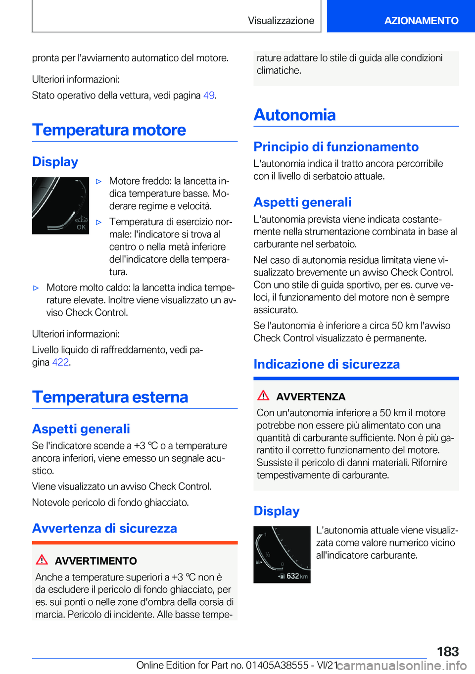 BMW X6 2022  Libretti Di Uso E manutenzione (in Italian) �p�r�o�n�t�a��p�e�r��l�'�a�v�v�i�a�m�e�n�t�o��a�u�t�o�m�a�t�i�c�o��d�e�l��m�o�t�o�r�e�.
�U�l�t�e�r�i�o�r�i��i�n�f�o�r�m�a�z�i�o�n�i�:
�S�t�a�t�o��o�p�e�r�a�t�i�v�o��d�e�l�l�a��v�e�t�t�u�r