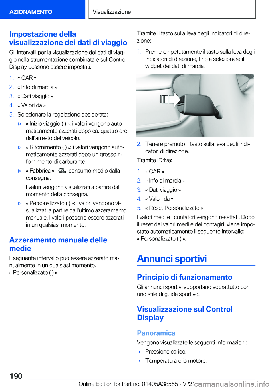BMW X6 2022  Libretti Di Uso E manutenzione (in Italian) �I�m�p�o�s�t�a�z�i�o�n�e��d�e�l�l�a
�v�i�s�u�a�l�i�z�z�a�z�i�o�n�e��d�e�i��d�a�t�i��d�i��v�i�a�g�g�i�o
�G�l�i��i�n�t�e�r�v�a�l�l�i��p�e�r��l�a��v�i�s�u�a�l�i�z�z�a�z�i�o�n�e��d�e�i��d�a�t�i