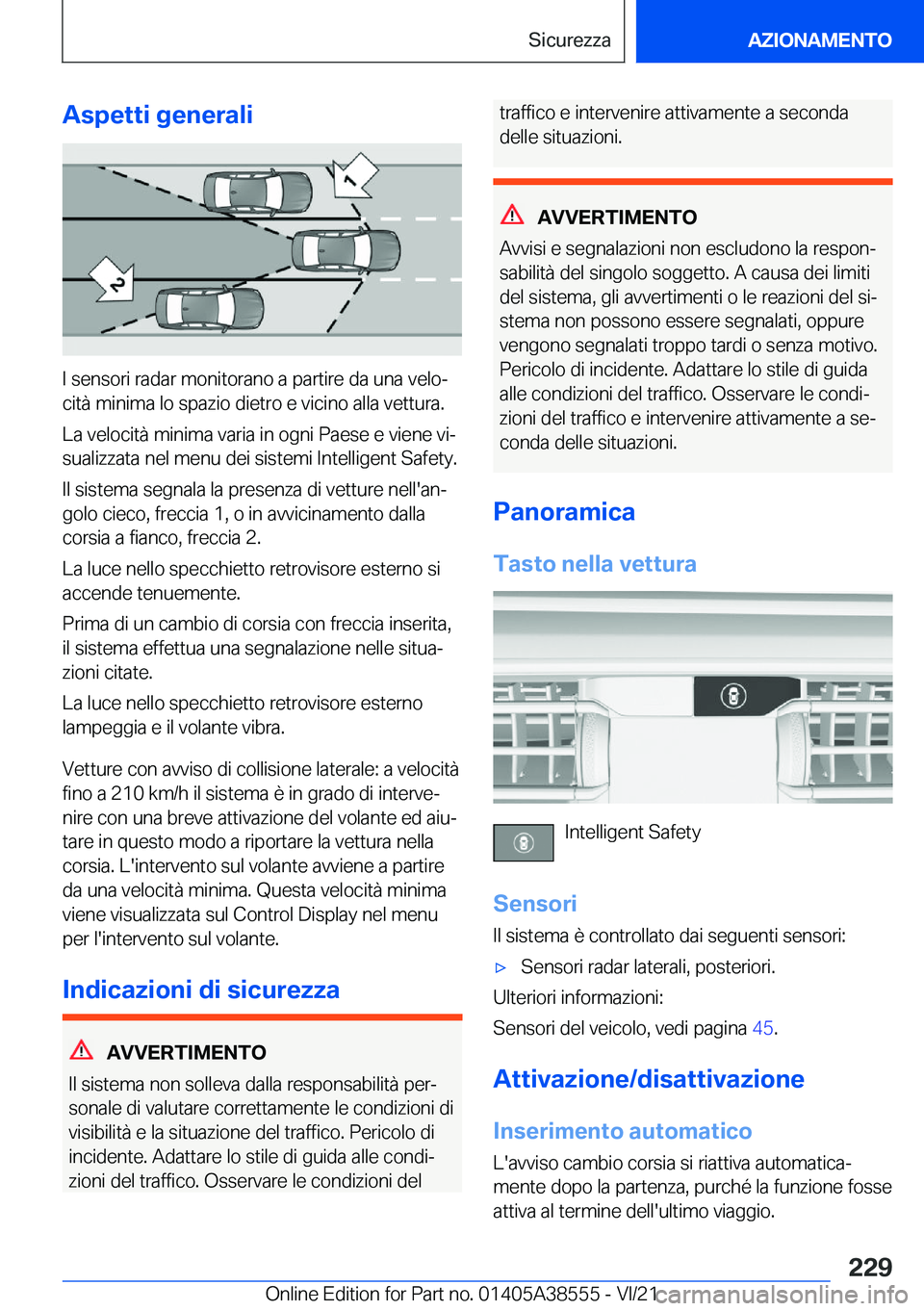 BMW X6 2022  Libretti Di Uso E manutenzione (in Italian) �A�s�p�e�t�t�i��g�e�n�e�r�a�l�i
�I��s�e�n�s�o�r�i��r�a�d�a�r��m�o�n�i�t�o�r�a�n�o��a��p�a�r�t�i�r�e��d�a��u�n�a��v�e�l�oª�c�i�t�
