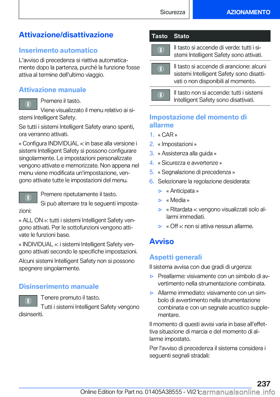 BMW X6 2022  Libretti Di Uso E manutenzione (in Italian) �A�t�t�i�v�a�z�i�o�n�e�/�d�i�s�a�t�t�i�v�a�z�i�o�n�e�I�n�s�e�r�i�m�e�n�t�o��a�u�t�o�m�a�t�i�c�o
�L�'�a�v�v�i�s�o��d�i��p�r�e�c�e�d�e�n�z�a��s�i��r�i�a�t�t�i�v�a��a�u�t�o�m�a�t�i�c�aª
�m�e�