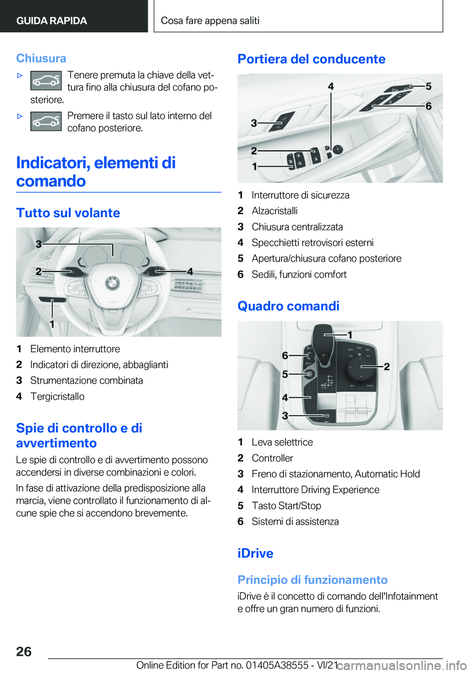 BMW X6 2022  Libretti Di Uso E manutenzione (in Italian) �C�h�i�u�s�u�r�a'x�T�e�n�e�r�e��p�r�e�m�u�t�a��l�a��c�h�i�a�v�e��d�e�l�l�a��v�e�tª
�t�u�r�a��f�i�n�o��a�l�l�a��c�h�i�u�s�u�r�a��d�e�l��c�o�f�a�n�o��p�oª
�s�t�e�r�i�o�r�e�.'x�P�r