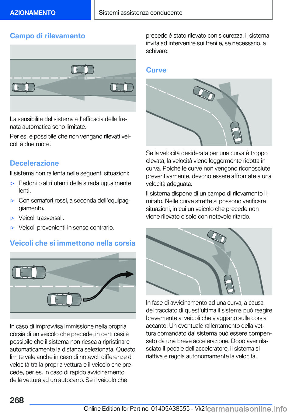 BMW X6 2022  Libretti Di Uso E manutenzione (in Italian) �C�a�m�p�o��d�i��r�i�l�e�v�a�m�e�n�t�o
�L�a��s�e�n�s�i�b�i�l�i�t�
