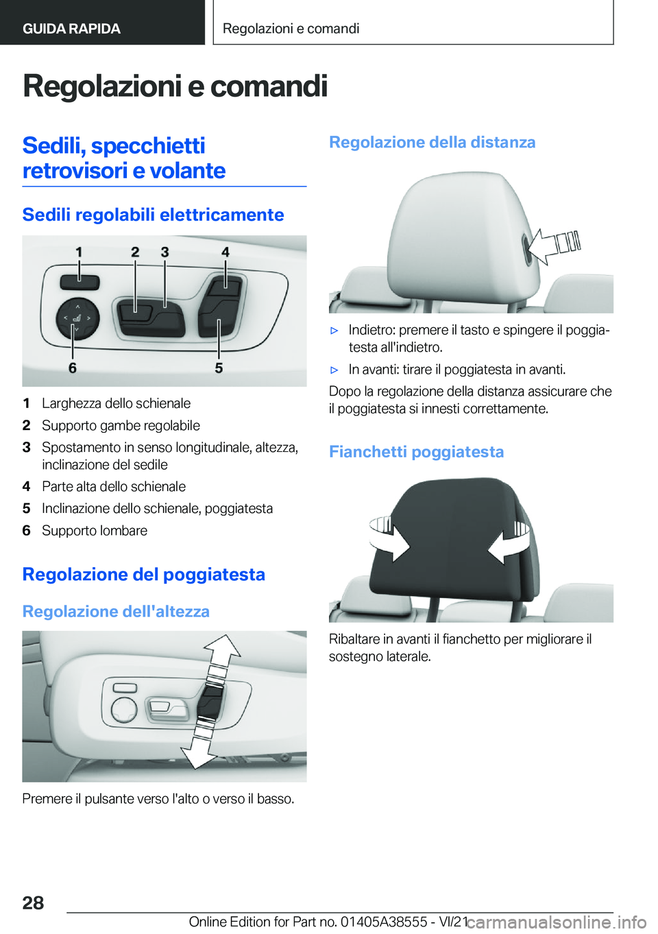 BMW X6 2022  Libretti Di Uso E manutenzione (in Italian) �R�e�g�o�l�a�z�i�o�n�i��e��c�o�m�a�n�d�i�S�e�d�i�l�i�,��s�p�e�c�c�h�i�e�t�t�i�r�e�t�r�o�v�i�s�o�r�i��e��v�o�l�a�n�t�e
�S�e�d�i�l�i��r�e�g�o�l�a�b�i�l�i��e�l�e�t�t�r�i�c�a�m�e�n�t�e
�1�L�a�r�g�h