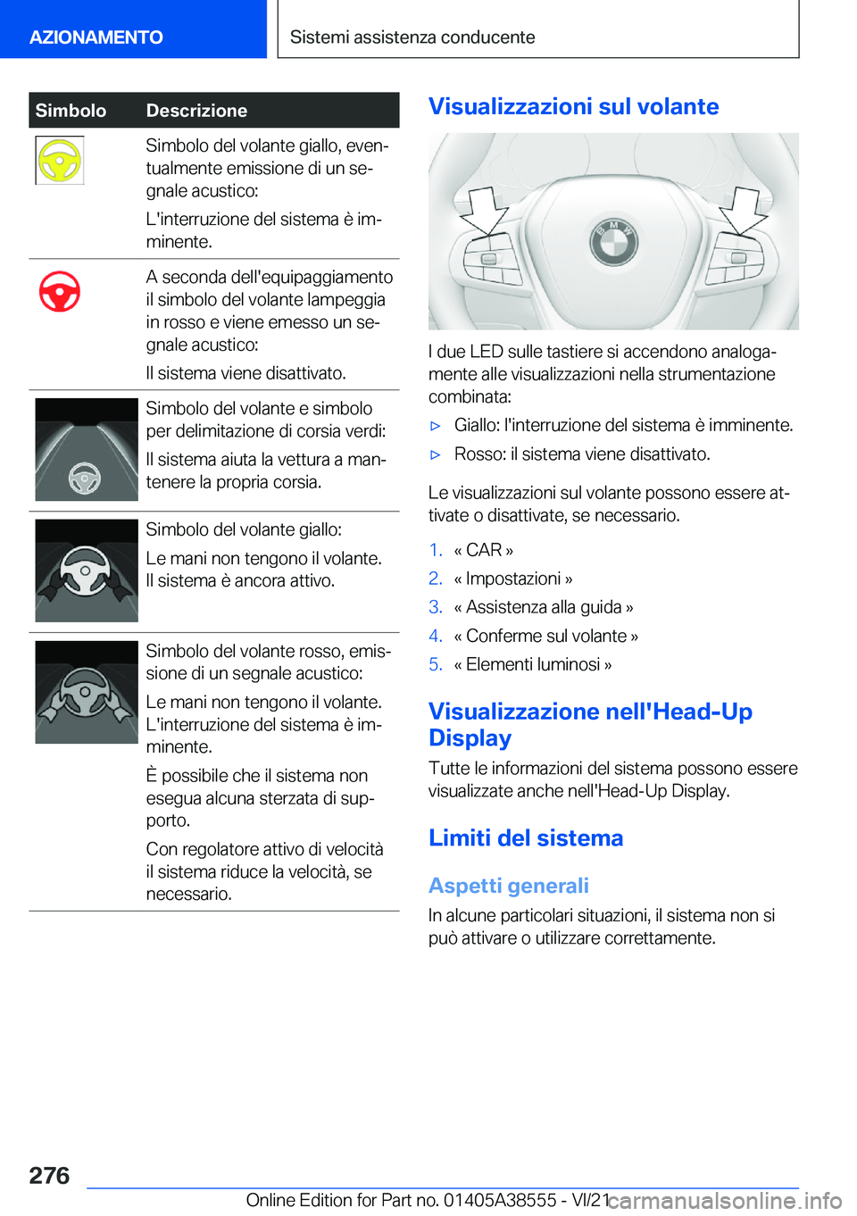 BMW X6 2022  Libretti Di Uso E manutenzione (in Italian) �S�i�m�b�o�l�o�D�e�s�c�r�i�z�i�o�n�e�S�i�m�b�o�l�o��d�e�l��v�o�l�a�n�t�e��g�i�a�l�l�o�,��e�v�e�nª
�t�u�a�l�m�e�n�t�e��e�m�i�s�s�i�o�n�e��d�i��u�n��s�eª
�g�n�a�l�e��a�c�u�s�t�i�c�o�:
�L�&#