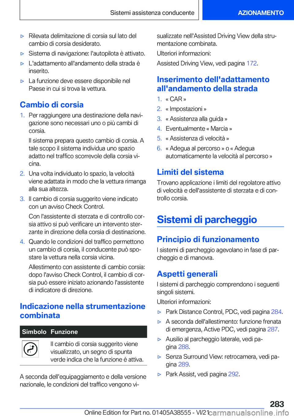 BMW X6 2022  Libretti Di Uso E manutenzione (in Italian) 'x�R�i�l�e�v�a�t�a��d�e�l�i�m�i�t�a�z�i�o�n�e��d�i��c�o�r�s�i�a��s�u�l��l�a�t�o��d�e�l
�c�a�m�b�i�o��d�i��c�o�r�s�i�a��d�e�s�i�d�e�r�a�t�o�.'x�S�i�s�t�e�m�a��d�i��n�a�v�i�g�a�z�i�o�