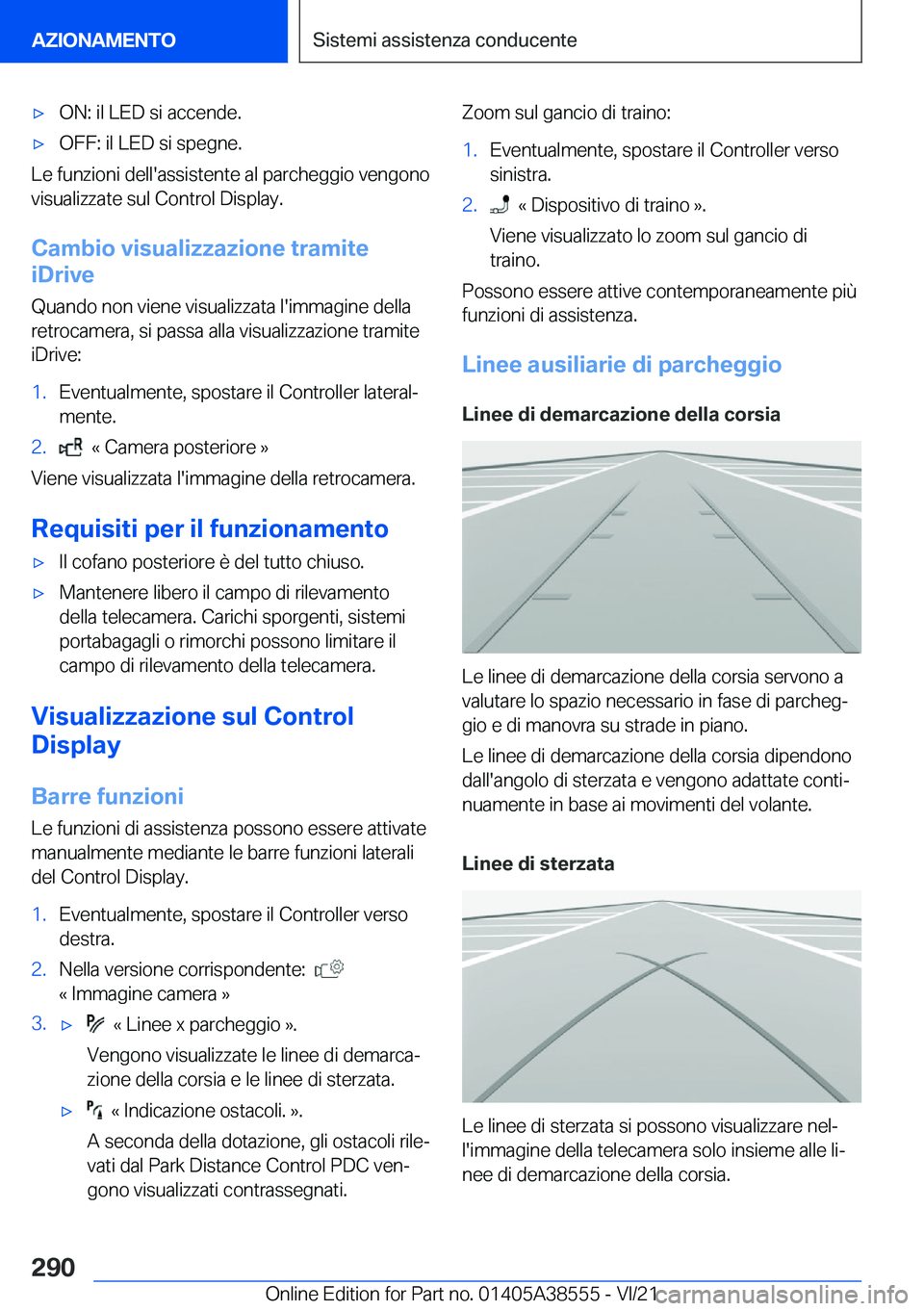 BMW X6 2022  Libretti Di Uso E manutenzione (in Italian) 'x�O�N�:��i�l��L�E�D��s�i��a�c�c�e�n�d�e�.'x�O�F�F�:��i�l��L�E�D��s�i��s�p�e�g�n�e�.
�L�e��f�u�n�z�i�o�n�i��d�e�l�l�'�a�s�s�i�s�t�e�n�t�e��a�l��p�a�r�c�h�e�g�g�i�o��v�e�n�g�o�