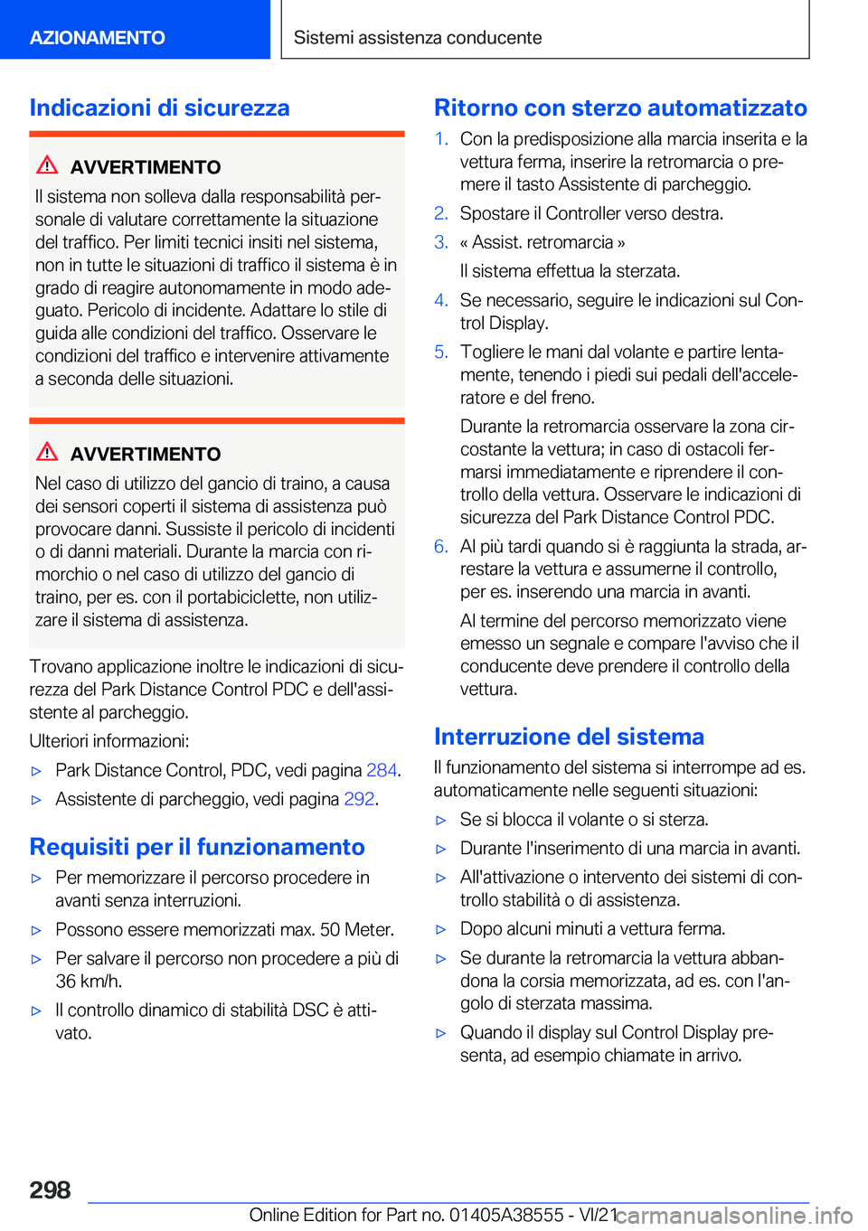 BMW X6 2022  Libretti Di Uso E manutenzione (in Italian) �I�n�d�i�c�a�z�i�o�n�i��d�i��s�i�c�u�r�e�z�z�a
�A�V�V�E�R�T�I�M�E�N�T�O
�I�l��s�i�s�t�e�m�a��n�o�n��s�o�l�l�e�v�a��d�a�l�l�a��r�e�s�p�o�n�s�a�b�i�l�i�t�