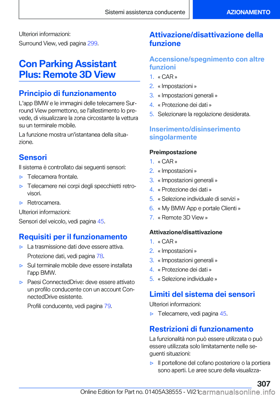 BMW X6 2022  Libretti Di Uso E manutenzione (in Italian) �U�l�t�e�r�i�o�r�i��i�n�f�o�r�m�a�z�i�o�n�i�:
�S�u�r�r�o�u�n�d��V�i�e�w�,��v�e�d�i��p�a�g�i�n�a� �2�9�9�.
�C�o�n��P�a�r�k�i�n�g��A�s�s�i�s�t�a�n�t �P�l�u�s�:��R�e�m�o�t�e��3�D��V�i�e�w
�P�r�