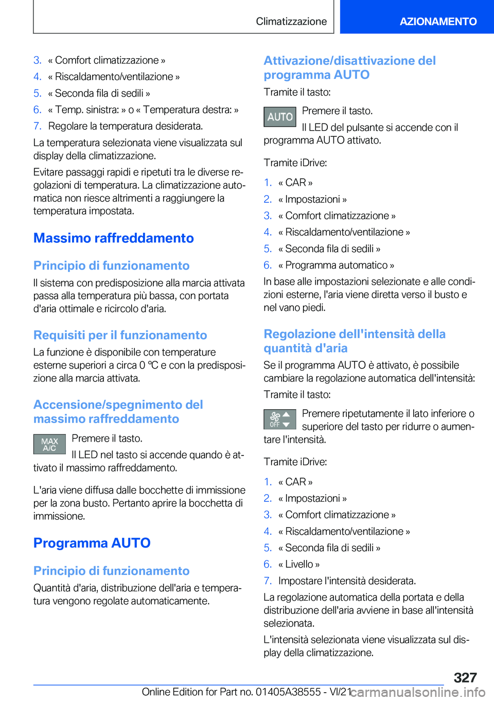 BMW X6 2022  Libretti Di Uso E manutenzione (in Italian) �3�.�«��C�o�m�f�o�r�t��c�l�i�m�a�t�i�z�z�a�z�i�o�n�e��{�4�.�«��R�i�s�c�a�l�d�a�m�e�n�t�o�/�v�e�n�t�i�l�a�z�i�o�n�e��{�5�.�«��S�e�c�o�n�d�a��f�i�l�a��d�i��s�e�d�i�l�i��{�6�.�«��T�e�m�p�.
