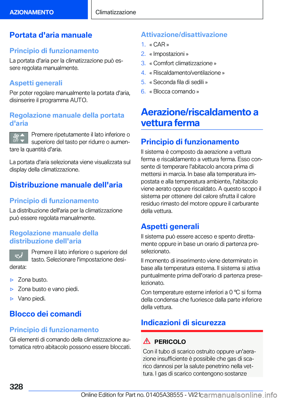 BMW X6 2022  Libretti Di Uso E manutenzione (in Italian) �P�o�r�t�a�t�a��d�'�a�r�i�a��m�a�n�u�a�l�e
�P�r�i�n�c�i�p�i�o��d�i��f�u�n�z�i�o�n�a�m�e�n�t�o �L�a��p�o�r�t�a�t�a��d�'�a�r�i�a��p�e�r��l�a��c�l�i�m�a�t�i�z�z�a�z�i�o�n�e��p�u�