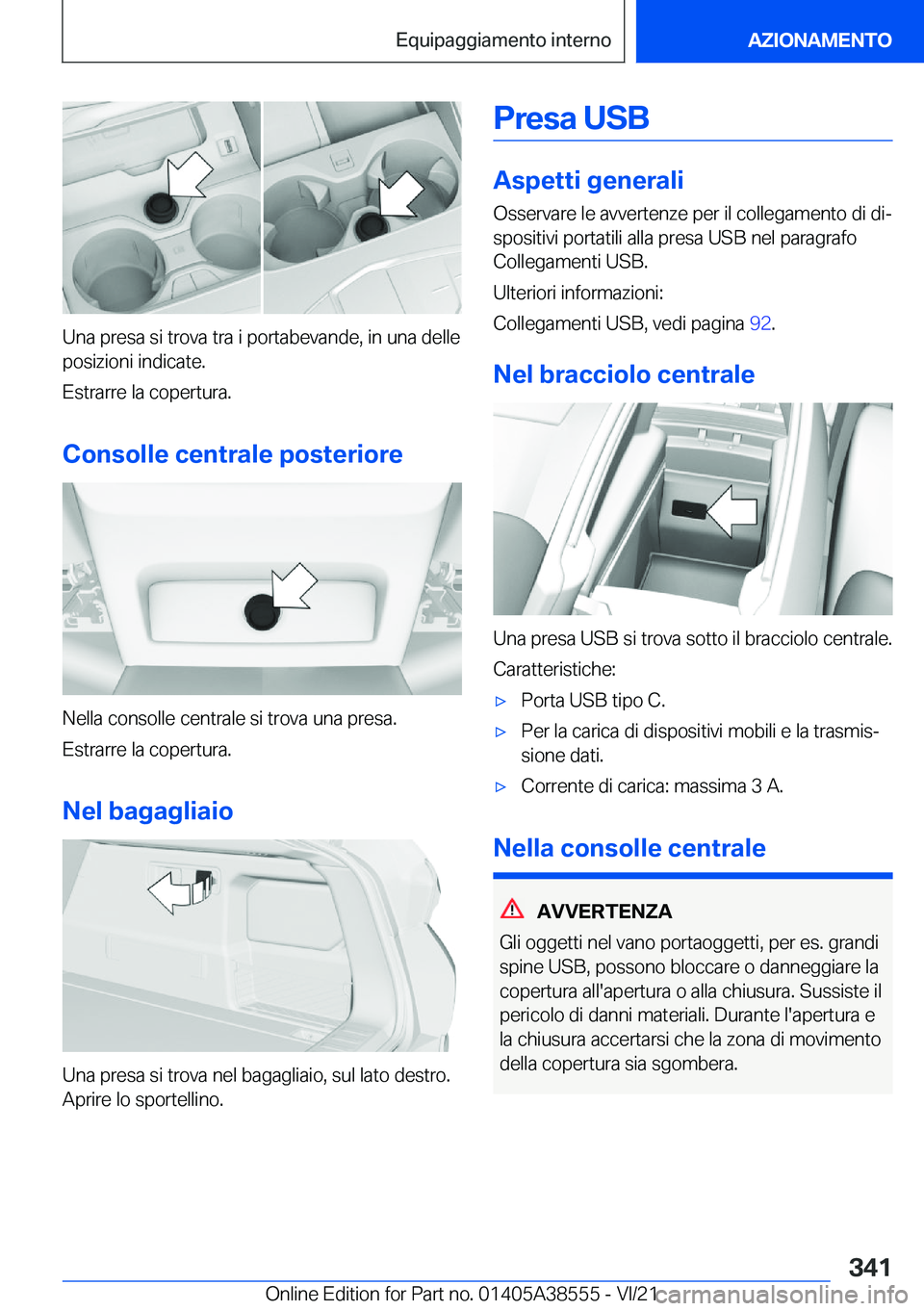BMW X6 2022  Libretti Di Uso E manutenzione (in Italian) �U�n�a��p�r�e�s�a��s�i��t�r�o�v�a��t�r�a��i��p�o�r�t�a�b�e�v�a�n�d�e�,��i�n��u�n�a��d�e�l�l�e�p�o�s�i�z�i�o�n�i��i�n�d�i�c�a�t�e�.
�E�s�t�r�a�r�r�e��l�a��c�o�p�e�r�t�u�r�a�.
�C�o�n�s�o�l�l