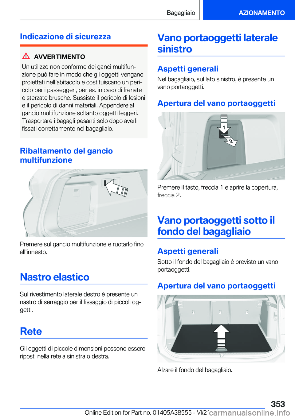 BMW X6 2022  Libretti Di Uso E manutenzione (in Italian) �I�n�d�i�c�a�z�i�o�n�e��d�i��s�i�c�u�r�e�z�z�a
�A�V�V�E�R�T�I�M�E�N�T�O
�U�n��u�t�i�l�i�z�z�o��n�o�n��c�o�n�f�o�r�m�e��d�e�i��g�a�n�c�i��m�u�l�t�i�f�u�nª
�z�i�o�n�e��p�u�