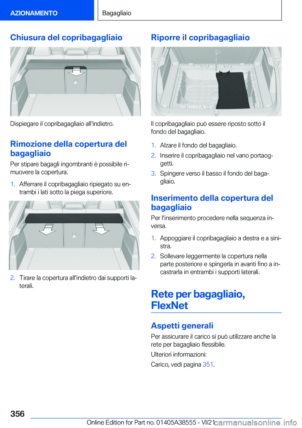 BMW X6 2022  Libretti Di Uso E manutenzione (in Italian) �C�h�i�u�s�u�r�a��d�e�l��c�o�p�r�i�b�a�g�a�g�l�i�a�i�o
�D�i�s�p�i�e�g�a�r�e��i�l��c�o�p�r�i�b�a�g�a�g�l�i�a�i�o��a�l�l�'�i�n�d�i�e�t�r�o�.
�R�i�m�o�z�i�o�n�e��d�e�l�l�a��c�o�p�e�r�t�u�r�a�