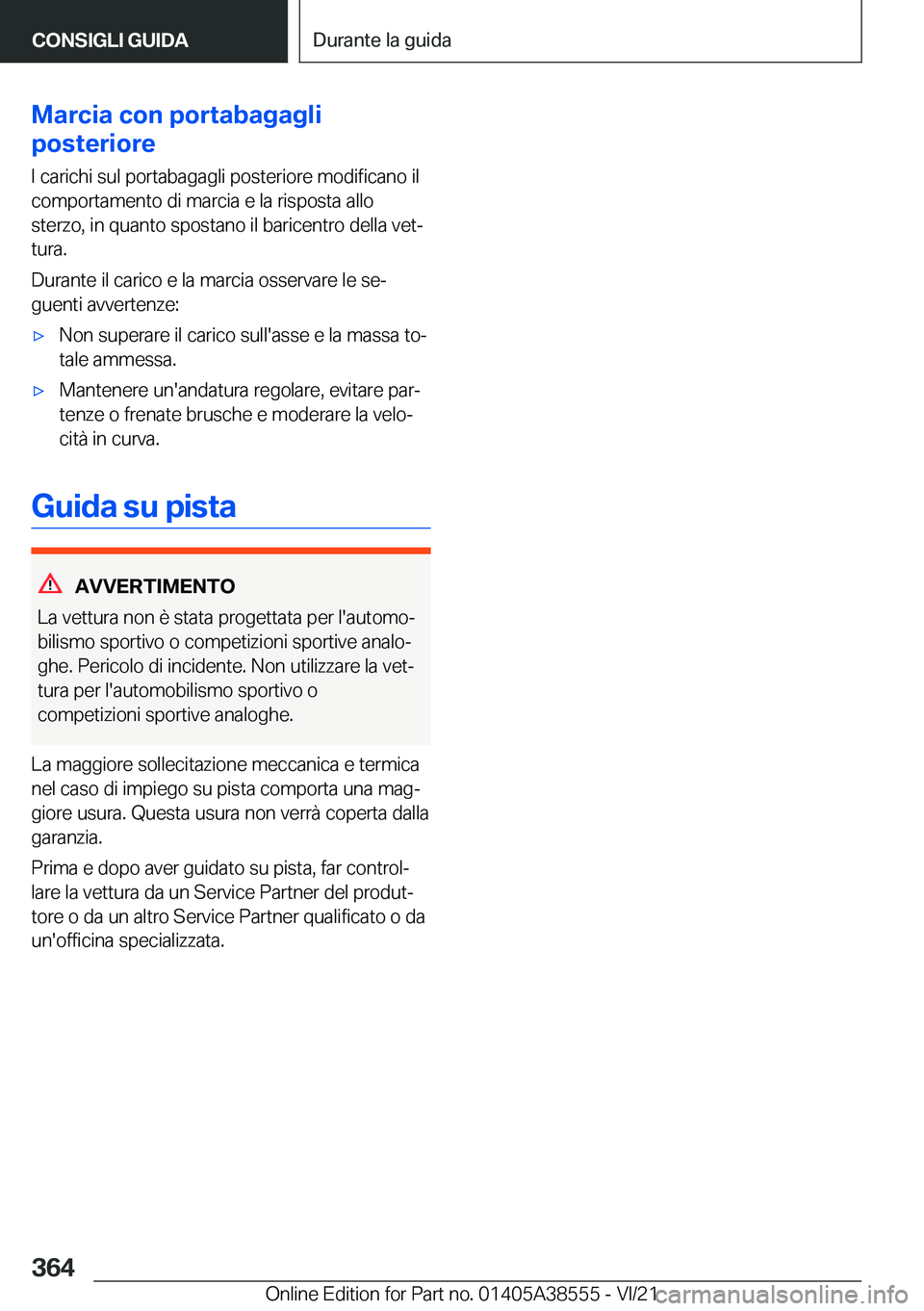 BMW X6 2022  Libretti Di Uso E manutenzione (in Italian) �M�a�r�c�i�a��c�o�n��p�o�r�t�a�b�a�g�a�g�l�i
�p�o�s�t�e�r�i�o�r�e
�I��c�a�r�i�c�h�i��s�u�l��p�o�r�t�a�b�a�g�a�g�l�i��p�o�s�t�e�r�i�o�r�e��m�o�d�i�f�i�c�a�n�o��i�l
�c�o�m�p�o�r�t�a�m�e�n�t�o��