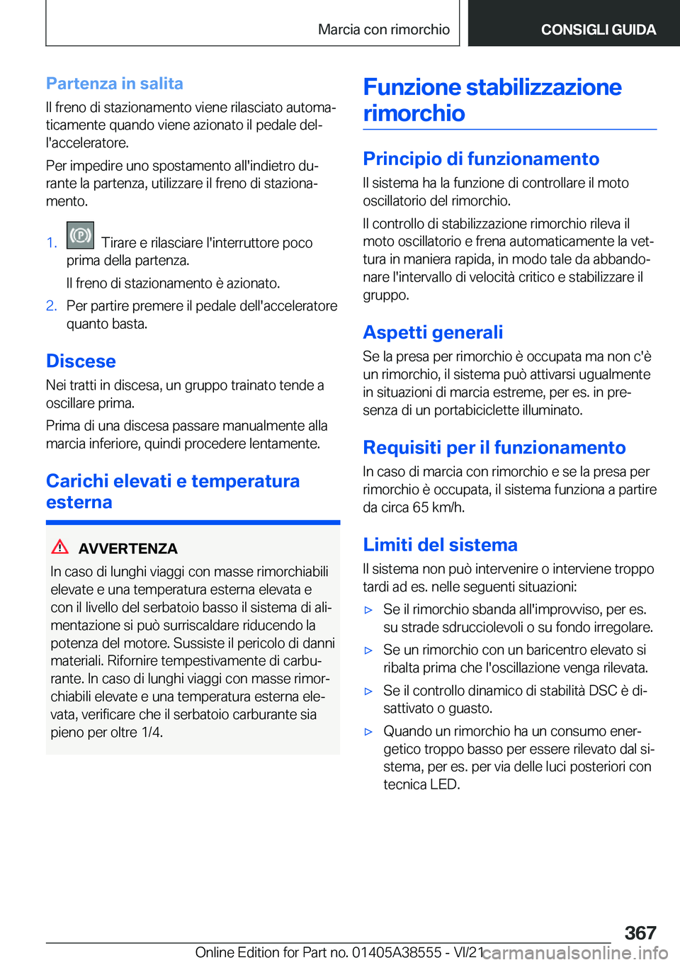 BMW X6 2022  Libretti Di Uso E manutenzione (in Italian) �P�a�r�t�e�n�z�a��i�n��s�a�l�i�t�a
�I�l��f�r�e�n�o��d�i��s�t�a�z�i�o�n�a�m�e�n�t�o��v�i�e�n�e��r�i�l�a�s�c�i�a�t�o��a�u�t�o�m�aª
�t�i�c�a�m�e�n�t�e��q�u�a�n�d�o��v�i�e�n�e��a�z�i�o�n�a�t�
