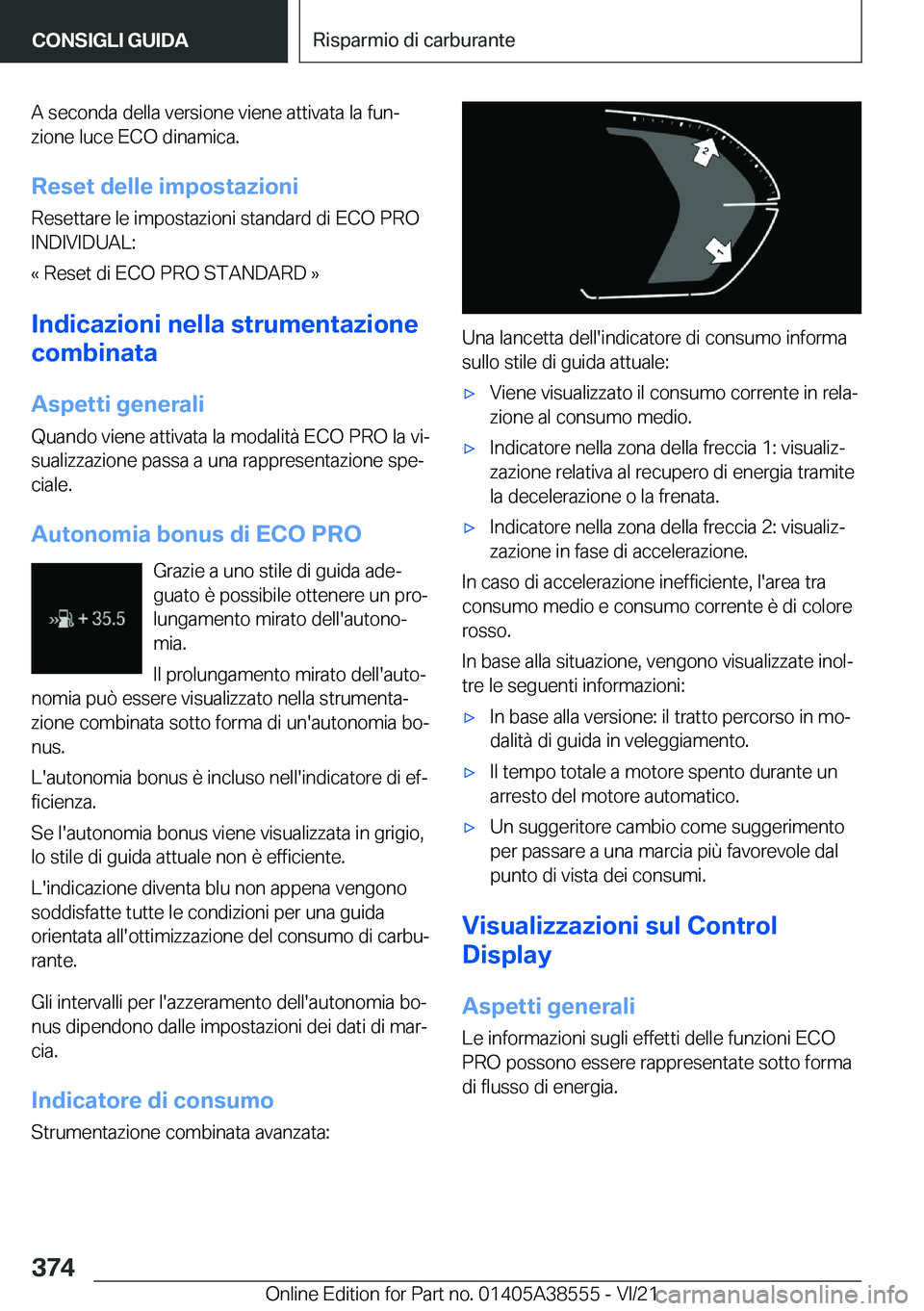 BMW X6 2022  Libretti Di Uso E manutenzione (in Italian) �A��s�e�c�o�n�d�a��d�e�l�l�a��v�e�r�s�i�o�n�e��v�i�e�n�e��a�t�t�i�v�a�t�a��l�a��f�u�nª
�z�i�o�n�e��l�u�c�e��E�C�O��d�i�n�a�m�i�c�a�.
�R�e�s�e�t��d�e�l�l�e��i�m�p�o�s�t�a�z�i�o�n�i �R�e�s