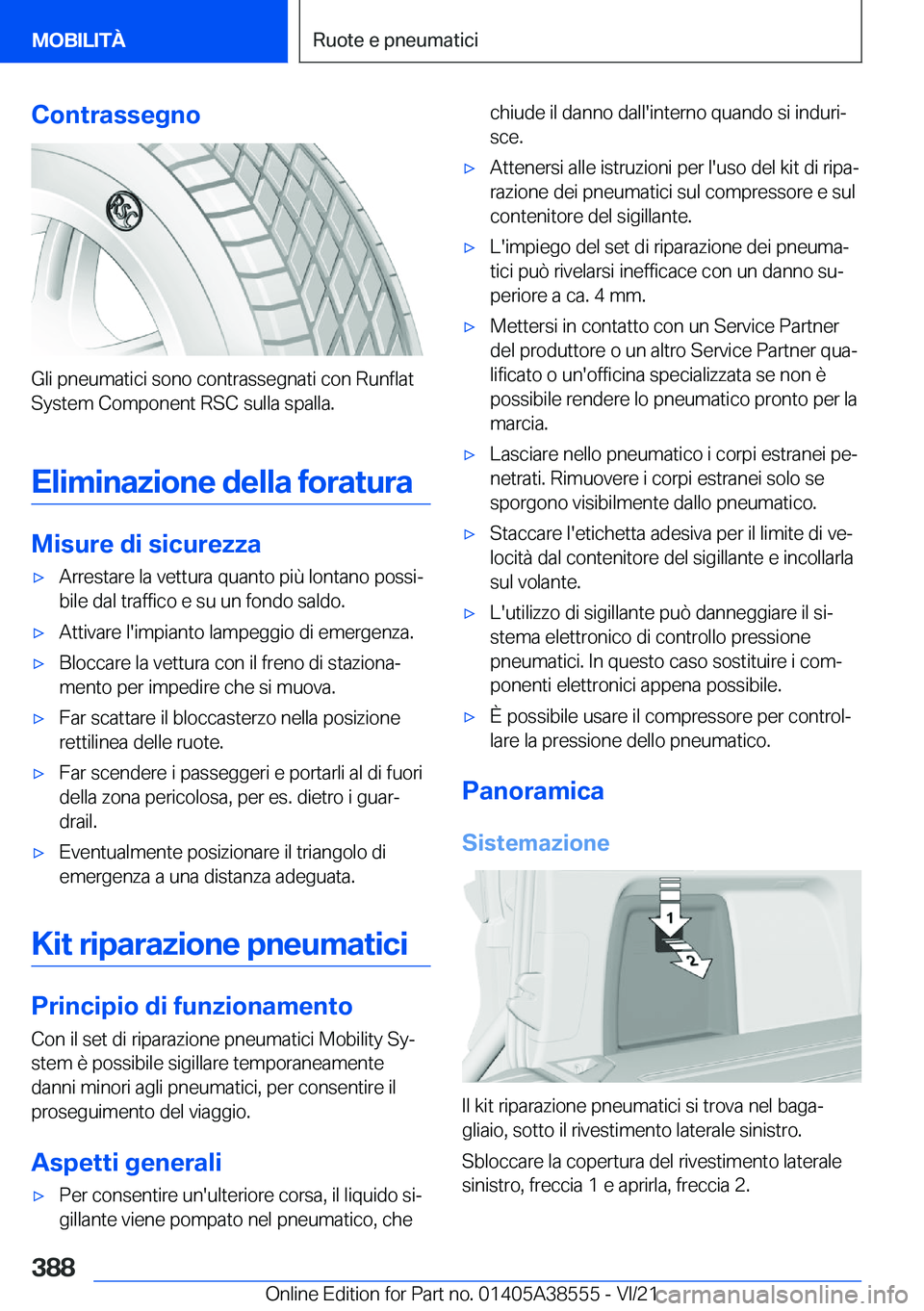 BMW X6 2022  Libretti Di Uso E manutenzione (in Italian) �C�o�n�t�r�a�s�s�e�g�n�o
�G�l�i��p�n�e�u�m�a�t�i�c�i��s�o�n�o��c�o�n�t�r�a�s�s�e�g�n�a�t�i��c�o�n��R�u�n�f�l�a�t
�S�y�s�t�e�m��C�o�m�p�o�n�e�n�t��R�S�C��s�u�l�l�a��s�p�a�l�l�a�.
�E�l�i�m�i�n�