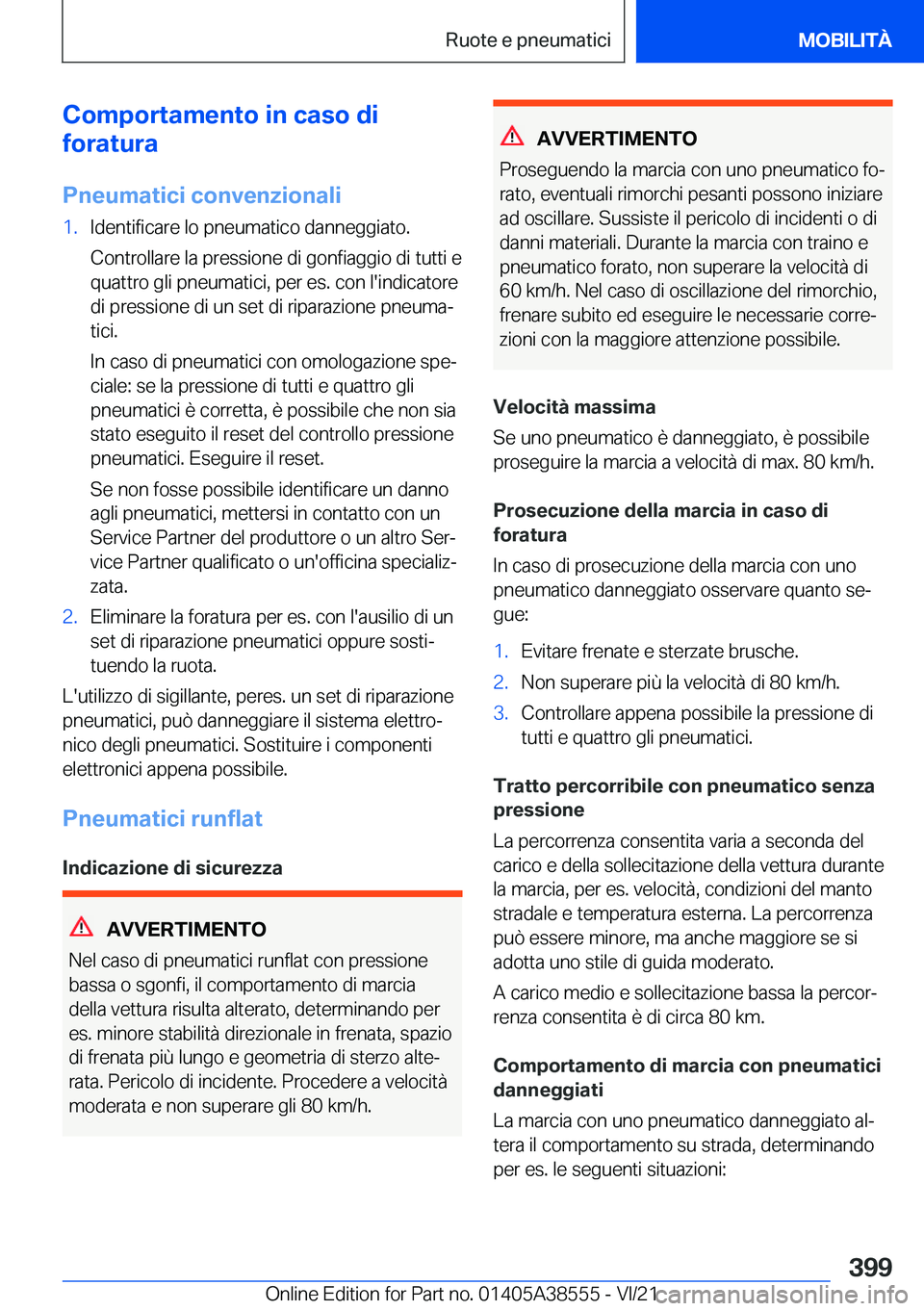 BMW X6 2022  Libretti Di Uso E manutenzione (in Italian) �C�o�m�p�o�r�t�a�m�e�n�t�o��i�n��c�a�s�o��d�i
�f�o�r�a�t�u�r�a
�P�n�e�u�m�a�t�i�c�i��c�o�n�v�e�n�z�i�o�n�a�l�i�1�.�I�d�e�n�t�i�f�i�c�a�r�e��l�o��p�n�e�u�m�a�t�i�c�o��d�a�n�n�e�g�g�i�a�t�o�.
�C�