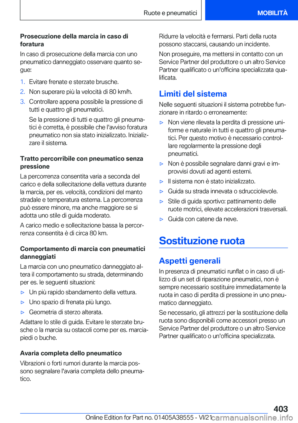 BMW X6 2022  Libretti Di Uso E manutenzione (in Italian) �P�r�o�s�e�c�u�z�i�o�n�e��d�e�l�l�a��m�a�r�c�i�a��i�n��c�a�s�o��d�i
�f�o�r�a�t�u�r�a
�I�n��c�a�s�o��d�i��p�r�o�s�e�c�u�z�i�o�n�e��d�e�l�l�a��m�a�r�c�i�a��c�o�n��u�n�o
�p�n�e�u�m�a�t�i�c�o�