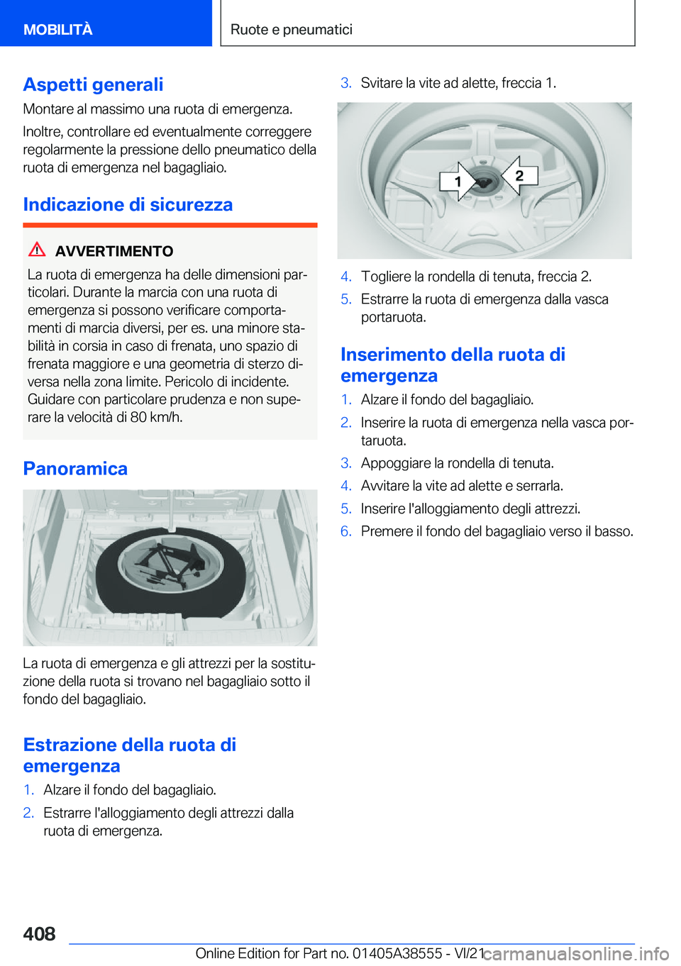BMW X6 2022  Libretti Di Uso E manutenzione (in Italian) �A�s�p�e�t�t�i��g�e�n�e�r�a�l�i
�M�o�n�t�a�r�e��a�l��m�a�s�s�i�m�o��u�n�a��r�u�o�t�a��d�i��e�m�e�r�g�e�n�z�a�.
�I�n�o�l�t�r�e�,��c�o�n�t�r�o�l�l�a�r�e��e�d��e�v�e�n�t�u�a�l�m�e�n�t�e��c�o�r